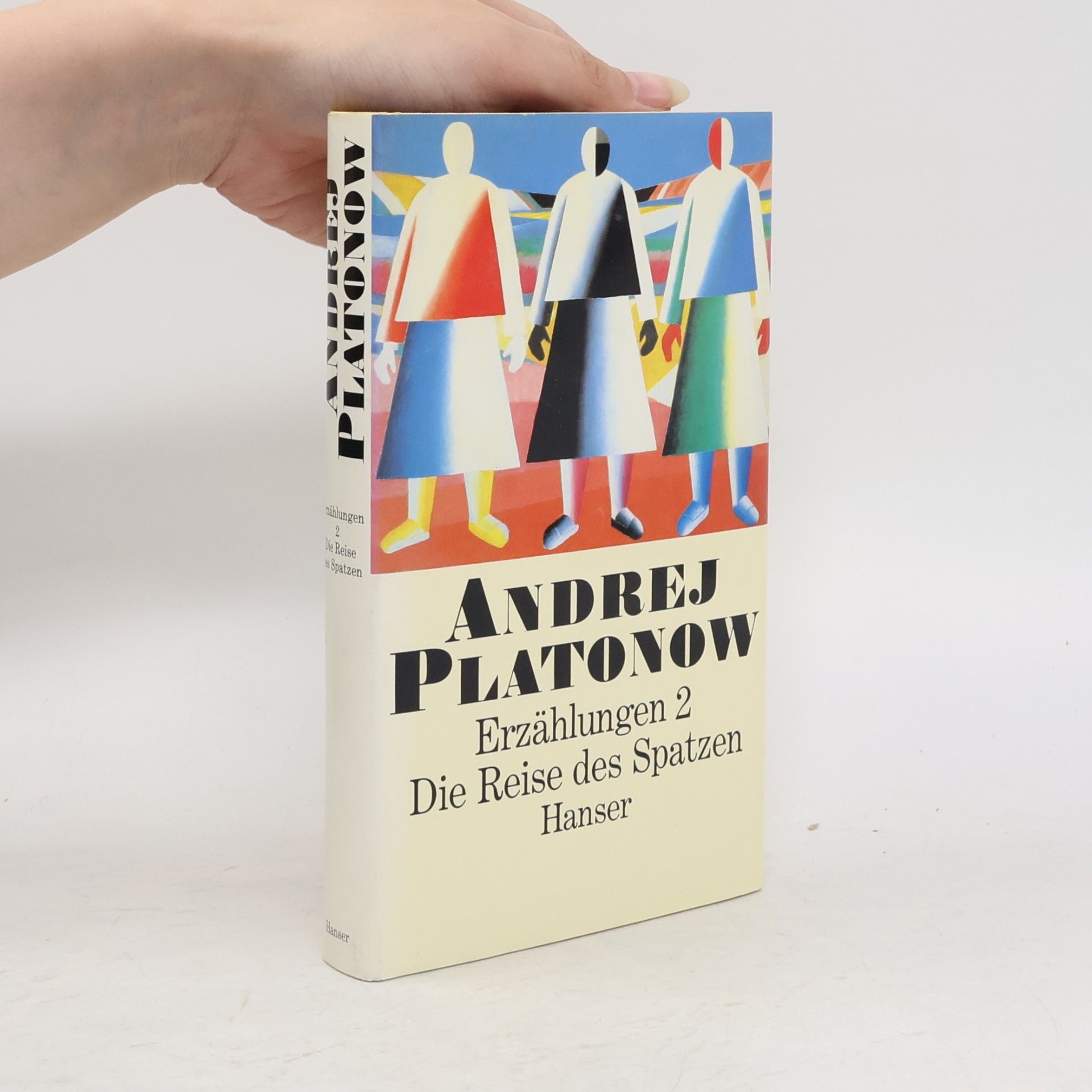Andrei Platonov Erzählungen 2. Die Reise des Spatzen