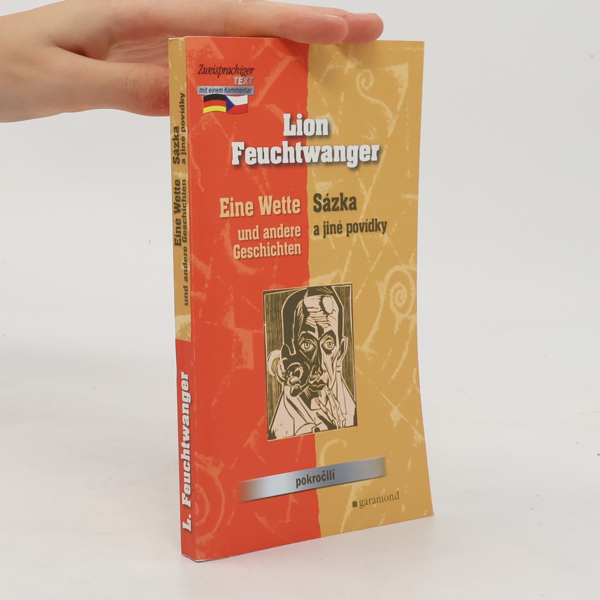Lion Feuchtwanger Eine Wette und andere Geschichten. Sázka a jiné povídky