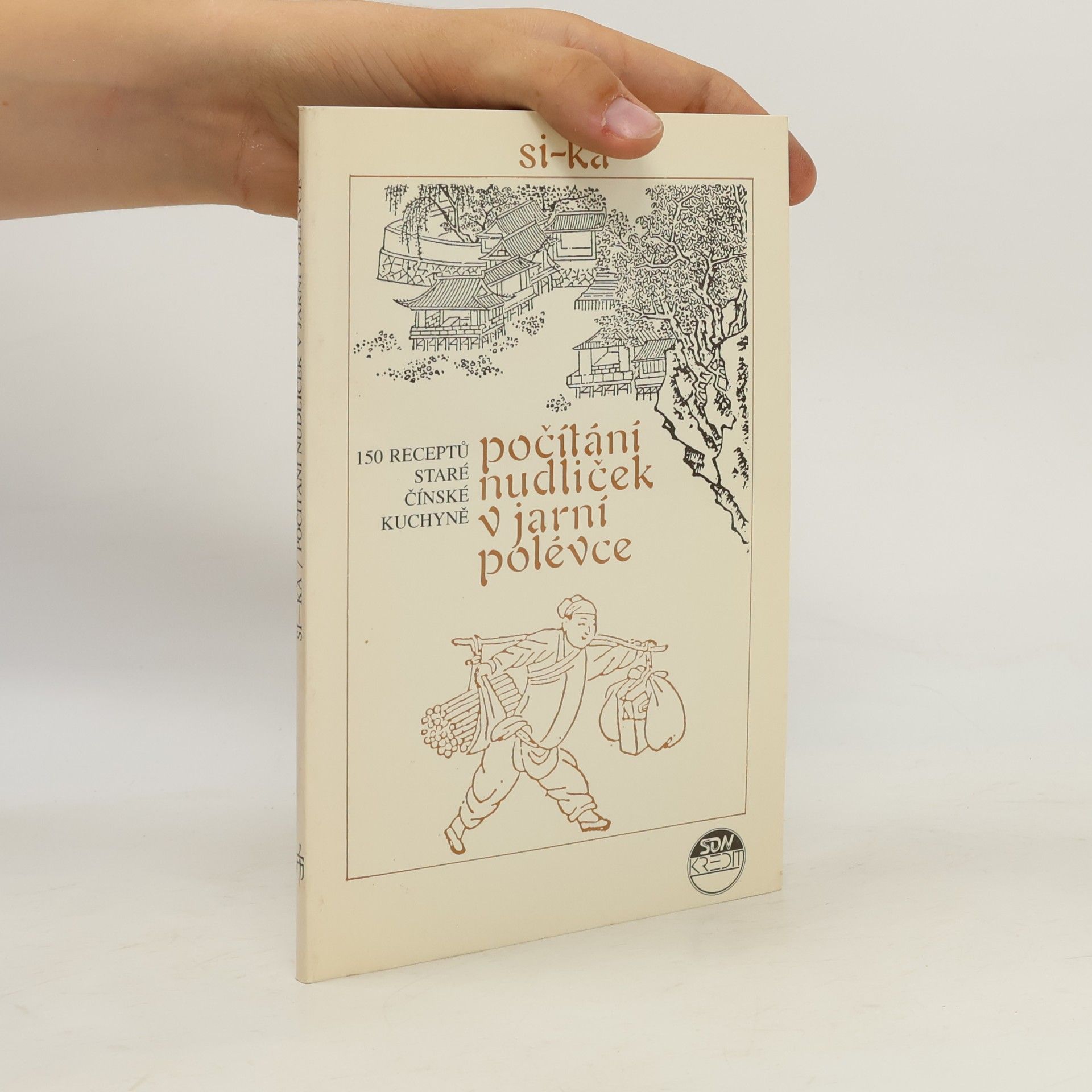 Počítání nudliček v jarní polévce. 150 receptů staré čínské kuchyně