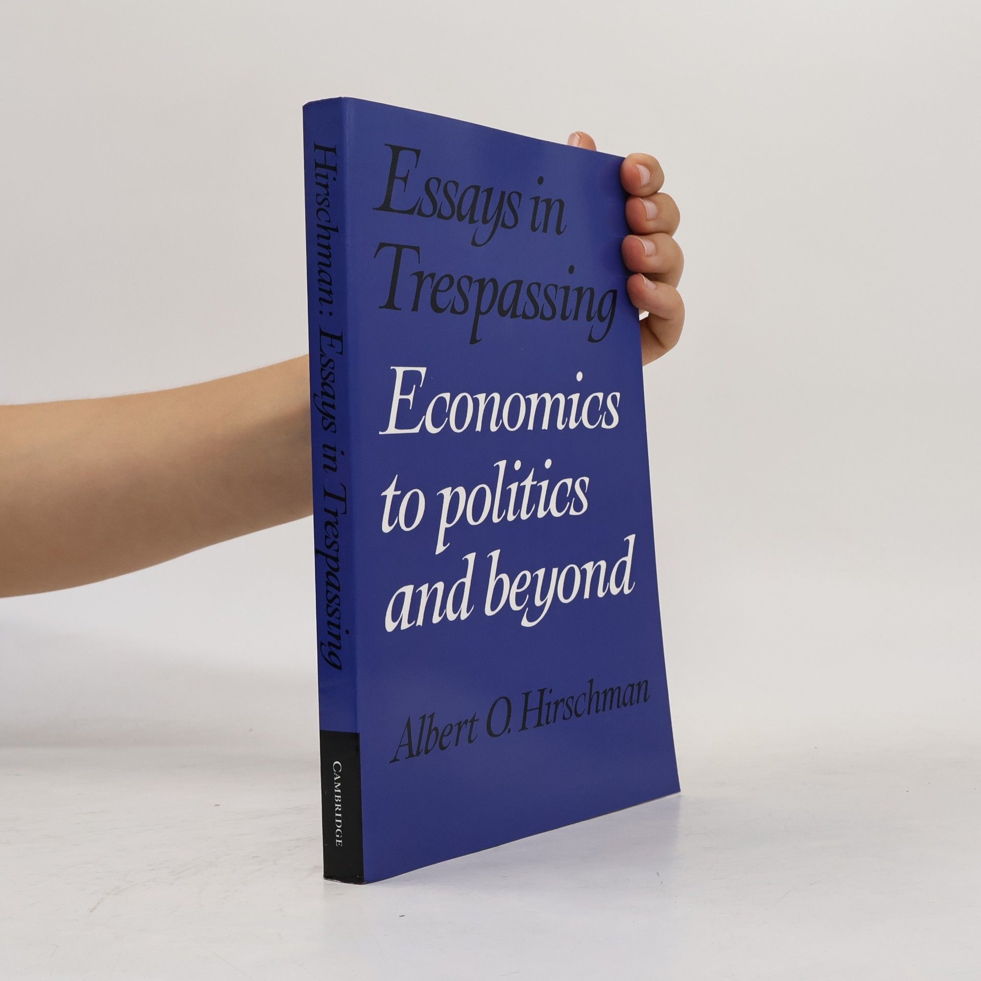 Albert O. Hirschman Essays in Trespassing