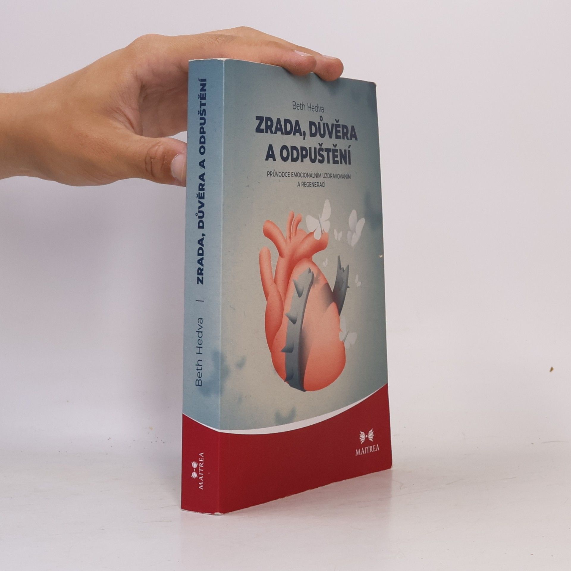 Beth Hedva Zrada, důvěra a odpuštění. Průvodce emocionálním uzdravováním a regenerací