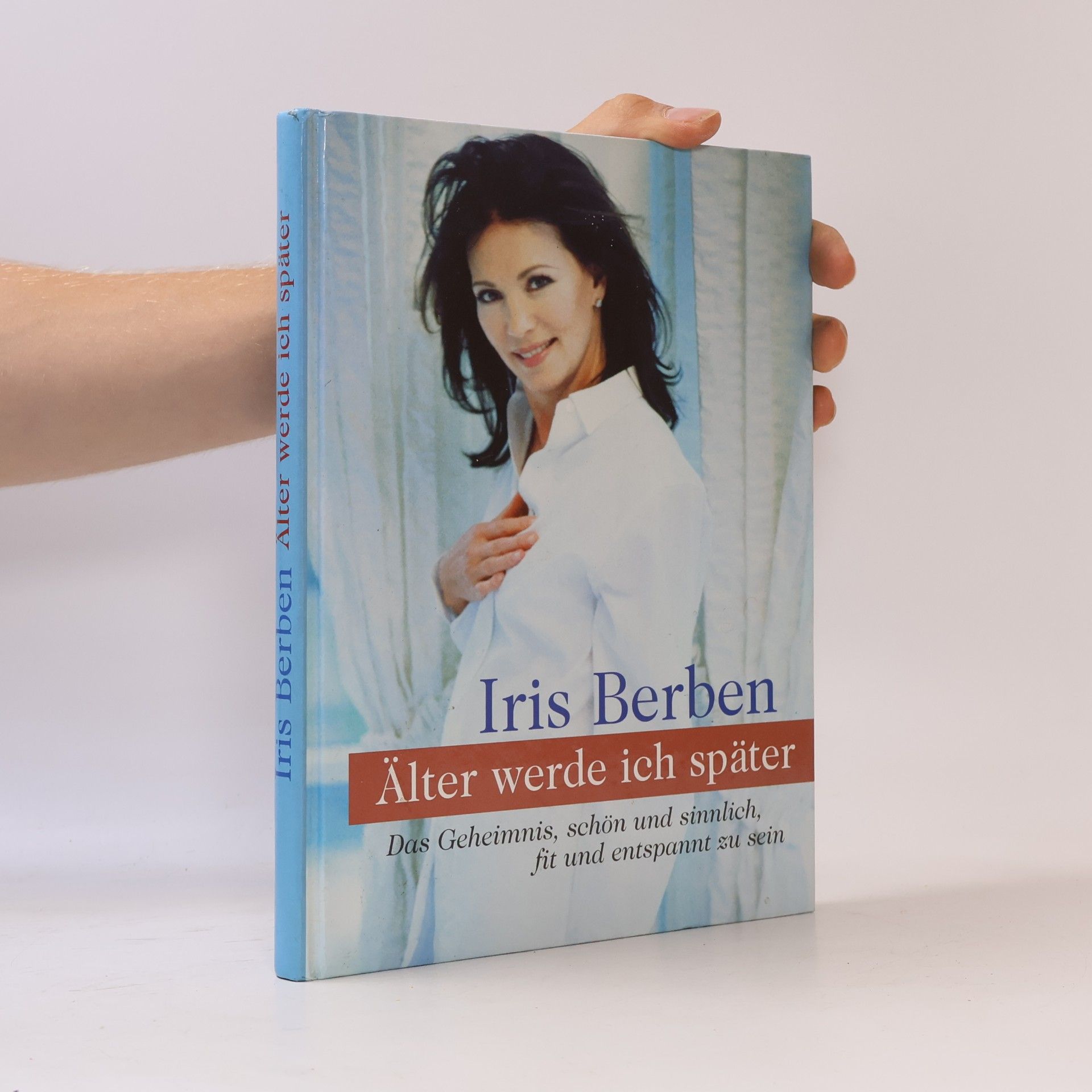 Iris Berben Älter werde ich später