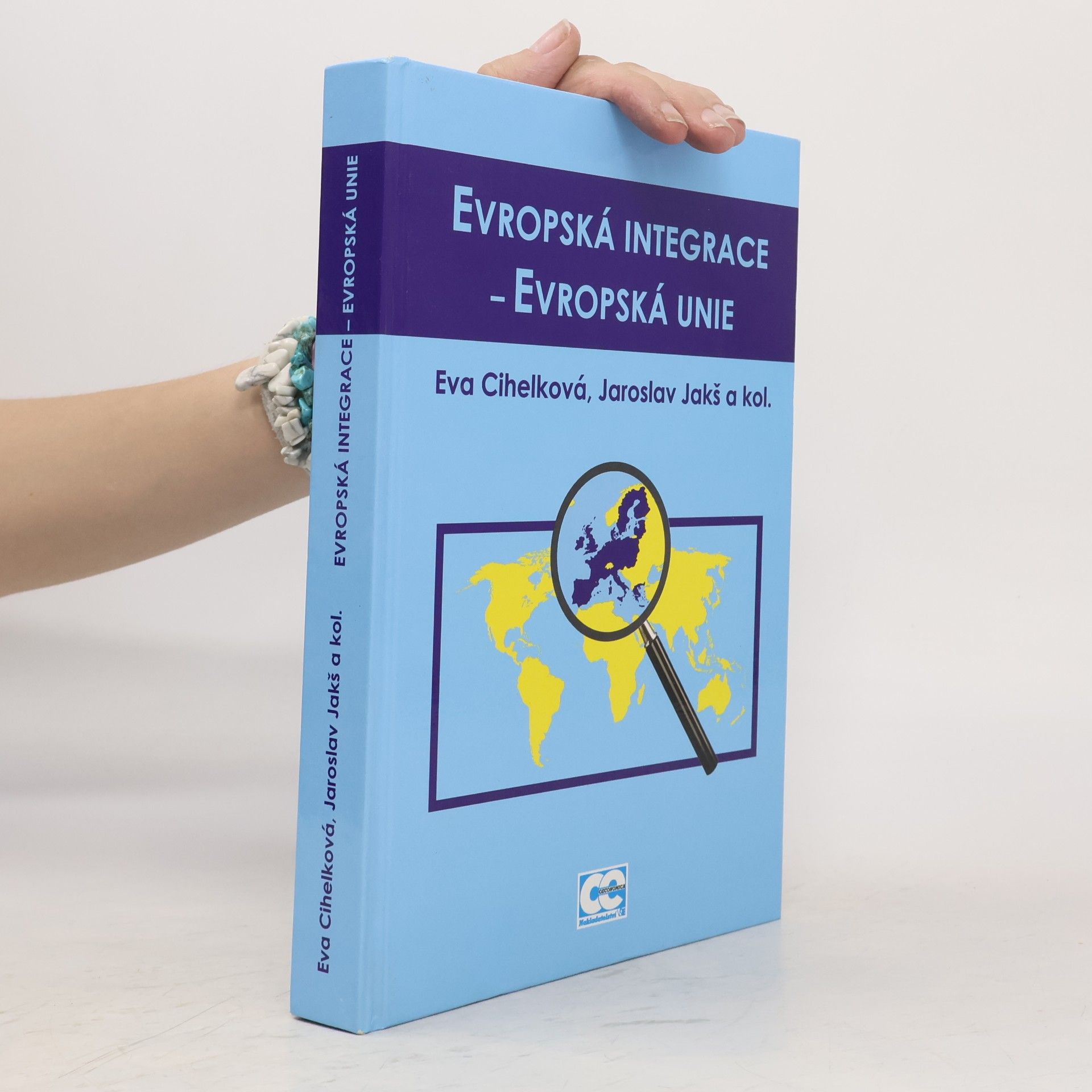 Eva Cihelková Evropská integrace - Evropská unie