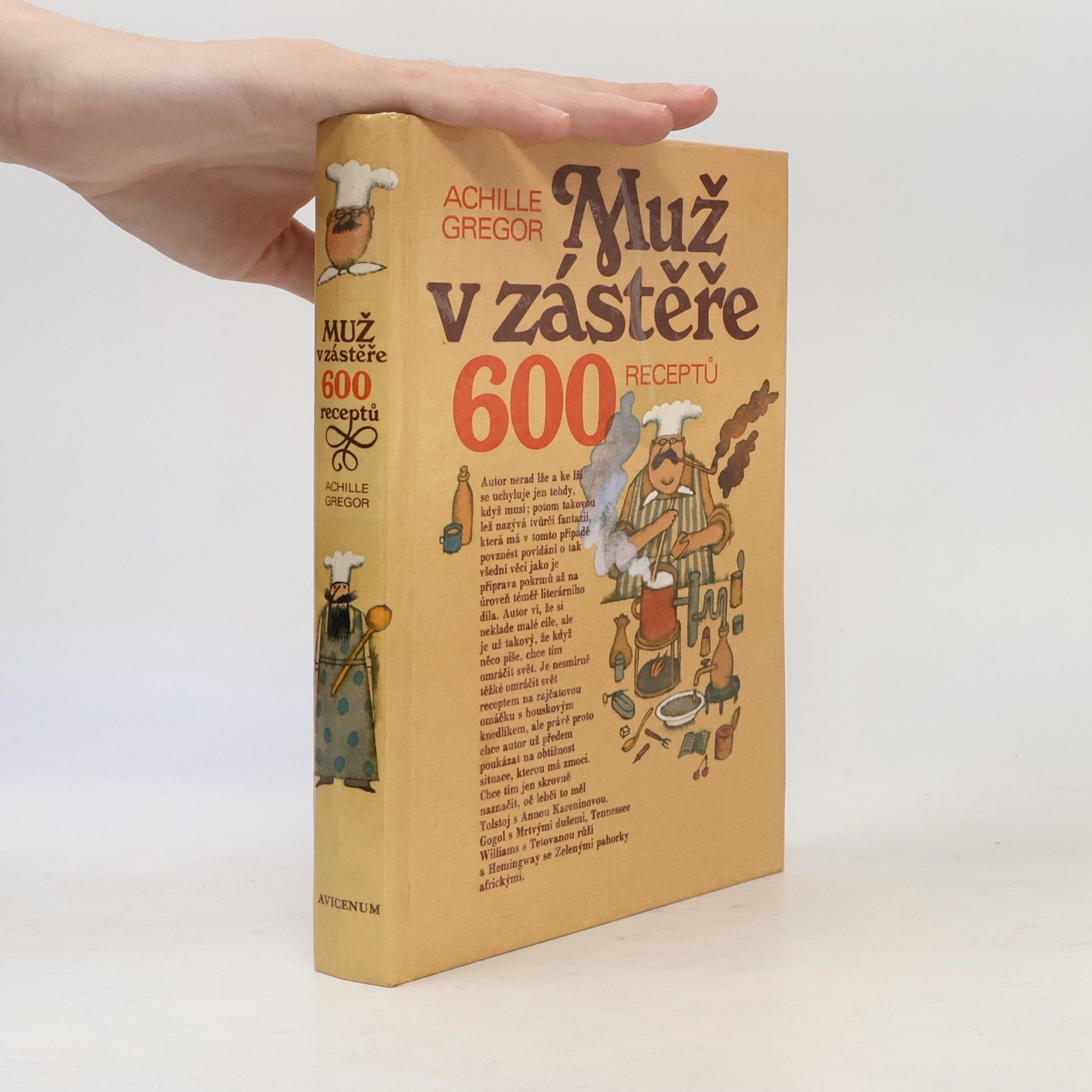 Achille Gregor Muž v zástěře. 600 receptů