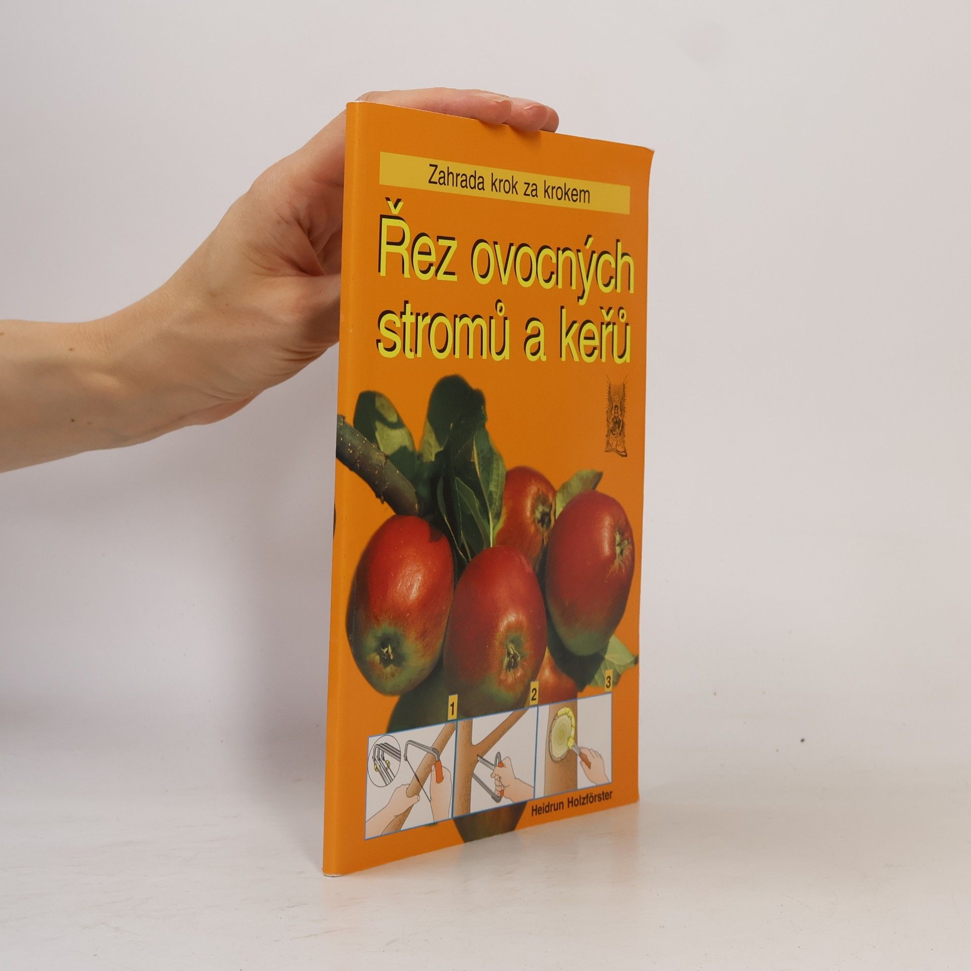 Heidrun Holzförster Řez ovocných stromů a keřů