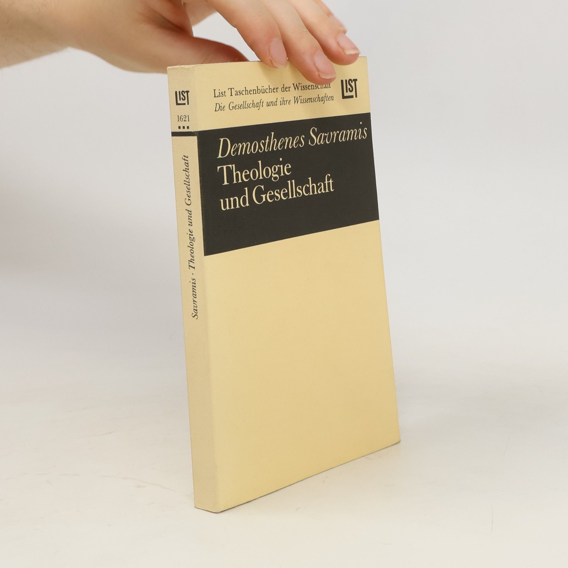 Demosthenes Savramis List Taschenbücher der Wissenschaft: Die Gesellschaft und ihre Wissenschaften - 1621: Theologie und Gesellschaft
