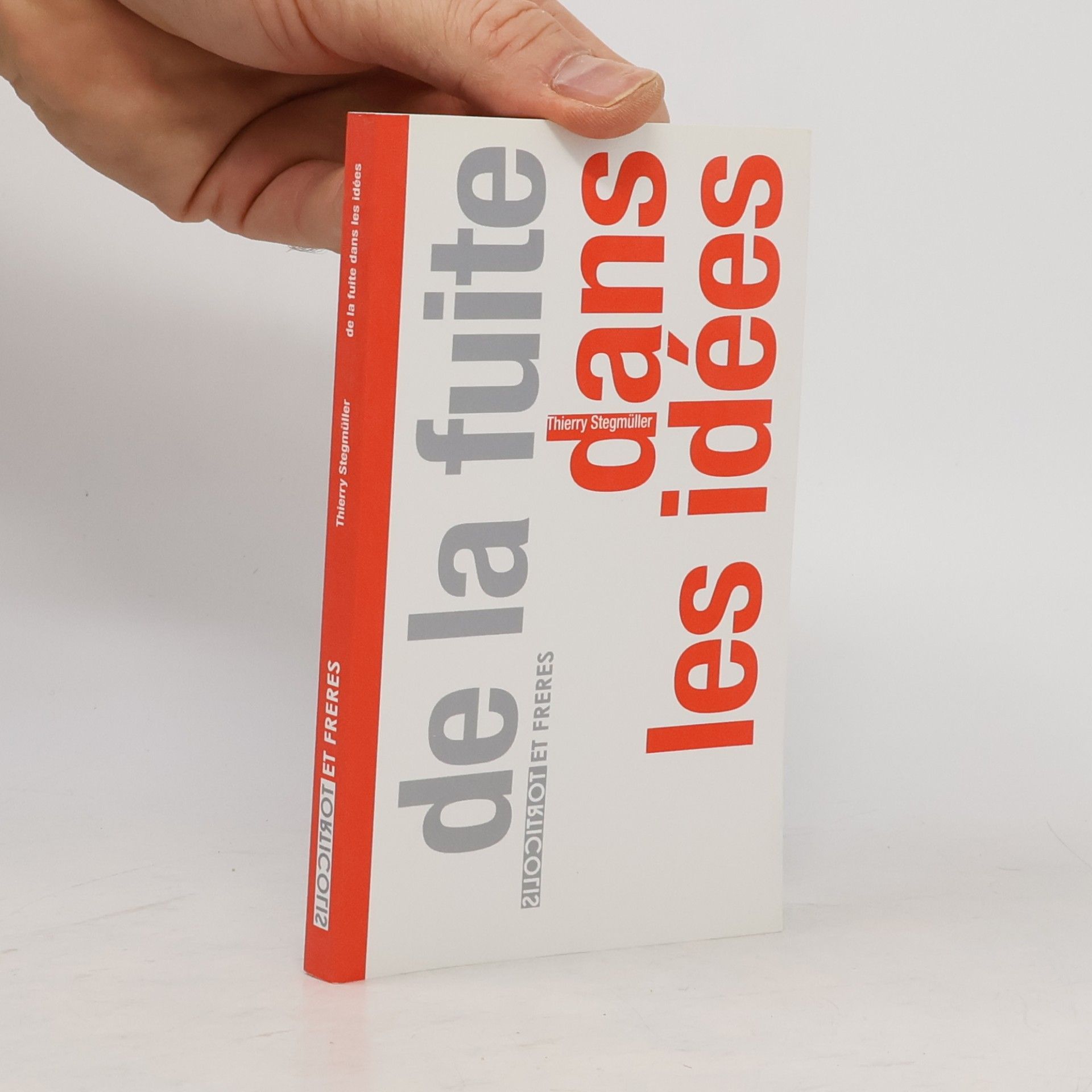Stegmüller, Thierry De la Fuite Dans les Idees