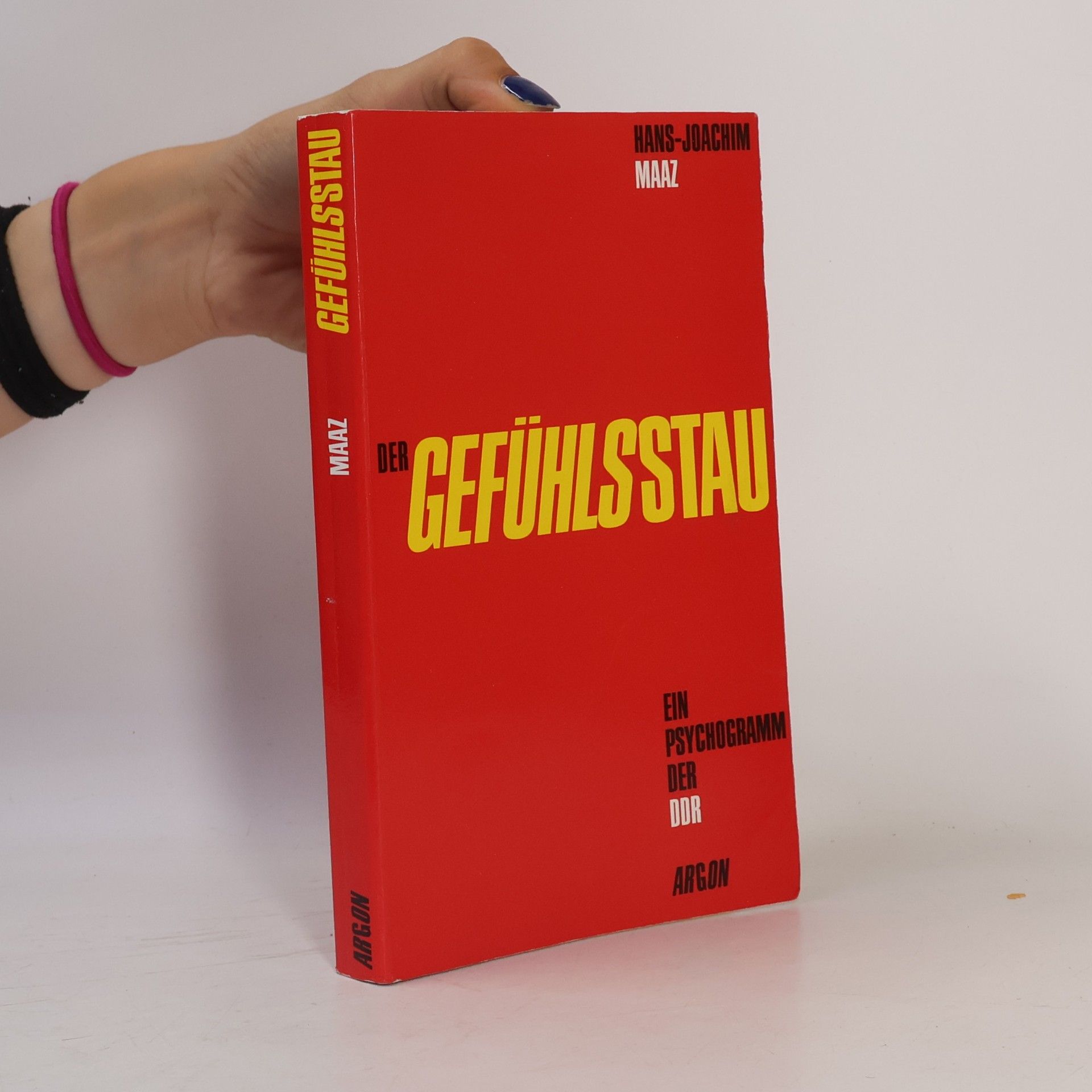 Hans-Joachim Maaz Der Gefühlsstau. Ein Psychogramm der DDR