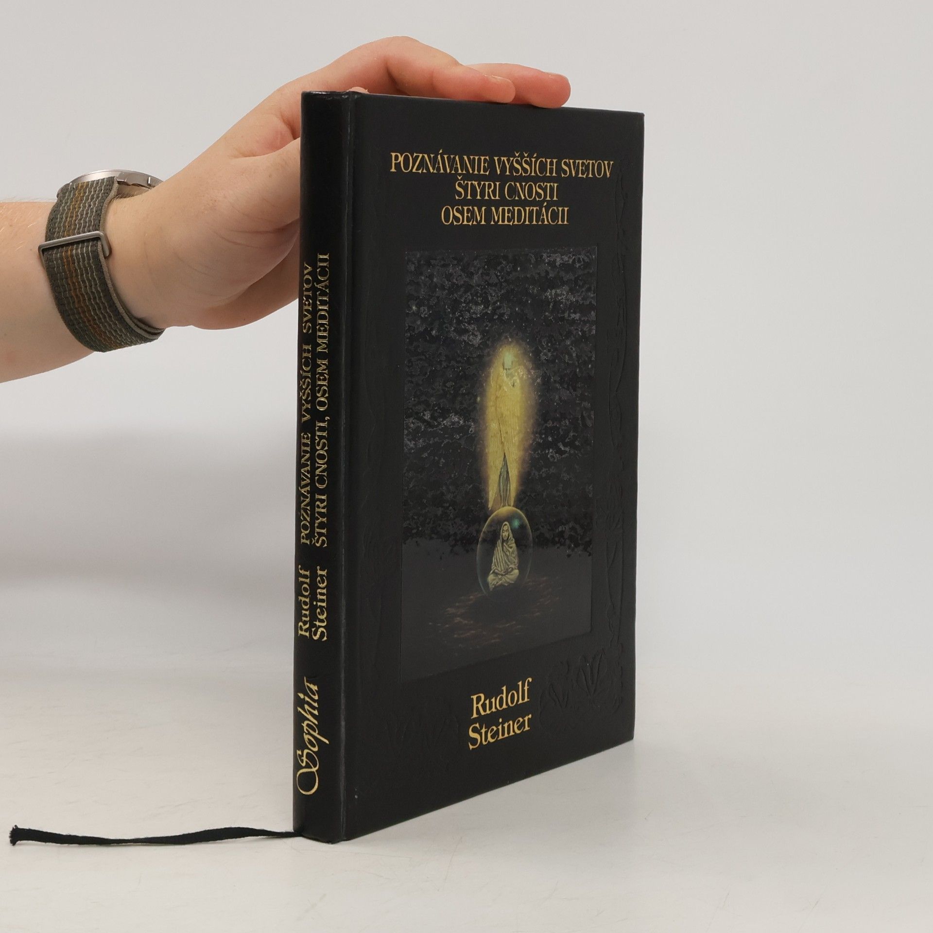 Rudolf Steiner Poznávanie vyšších svetov. Štyri cnosti. Osem meditácii