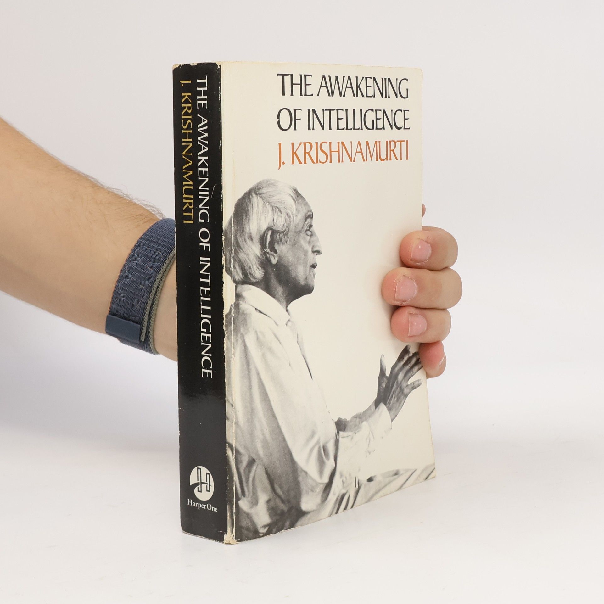 Jiddu Krishnamurti The awakening of intelligence