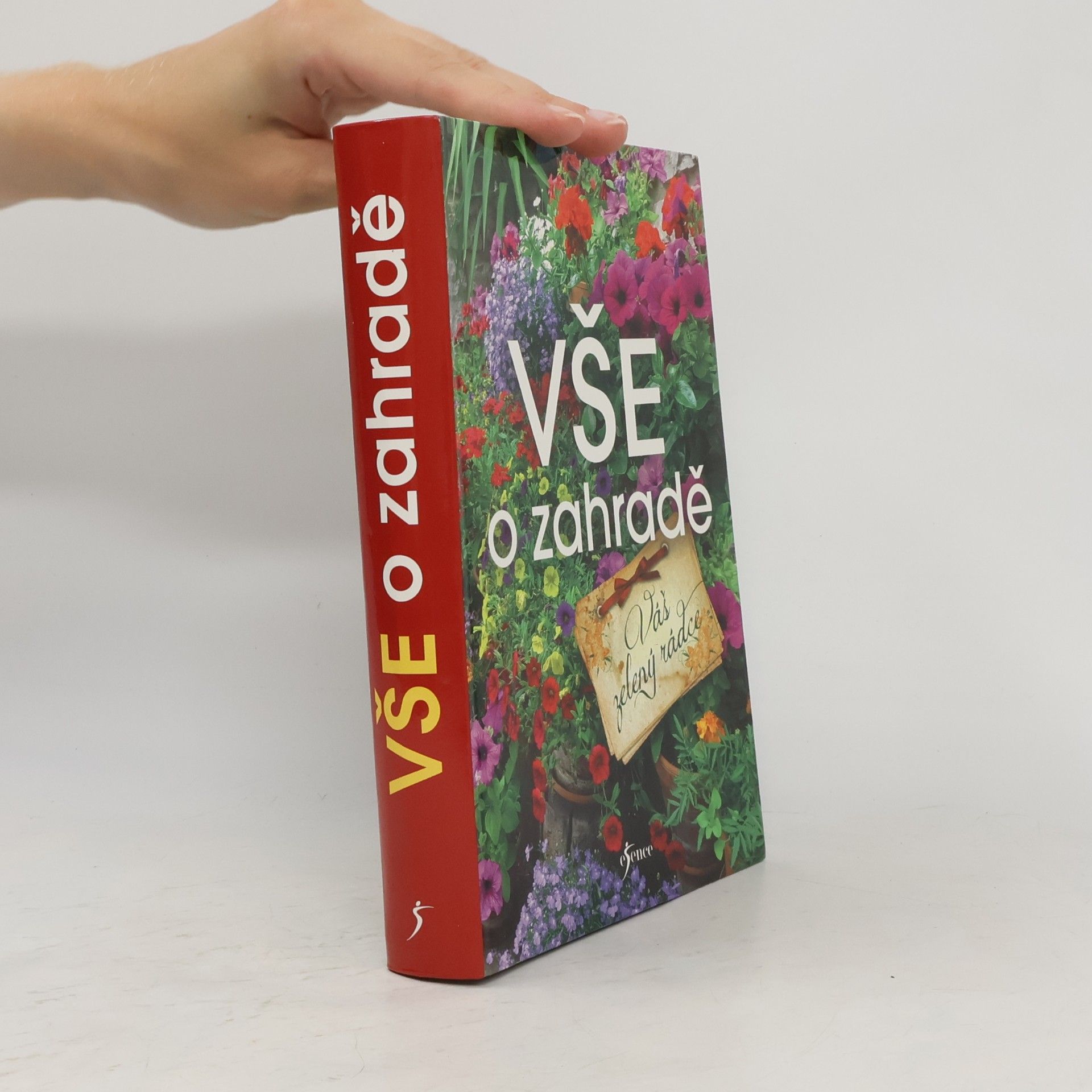 Hana Janáčková Vše o zahradě. Váš zelený rádce