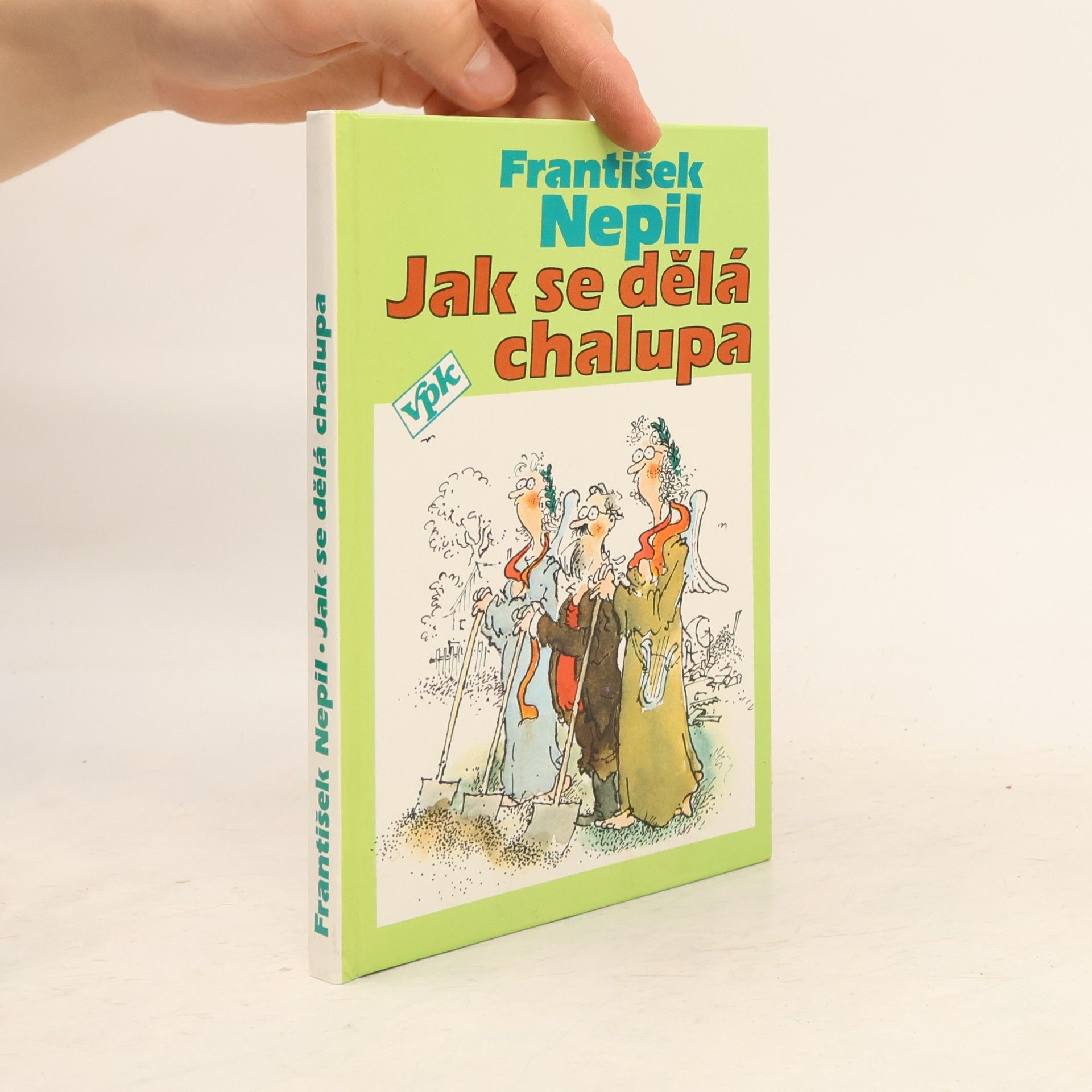 František Nepil Jak se dělá chalupa