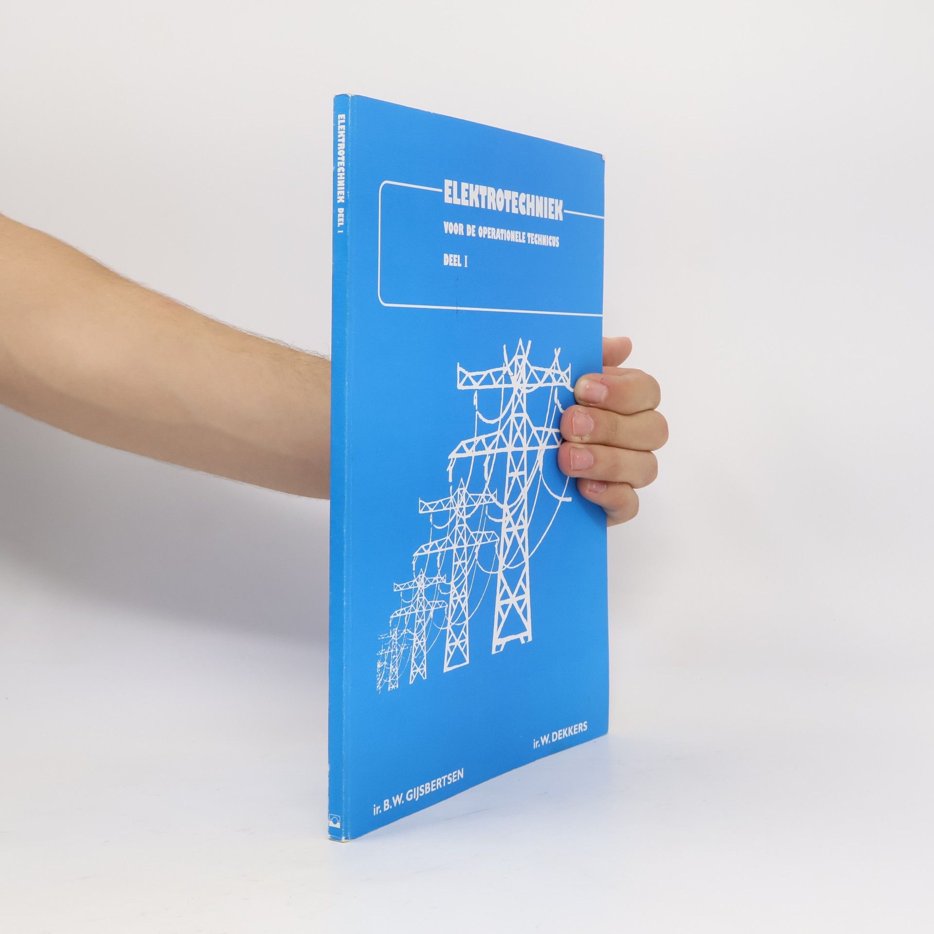 B.W. Gijsbertsen Elektrotechniek voor de operationele technicus
