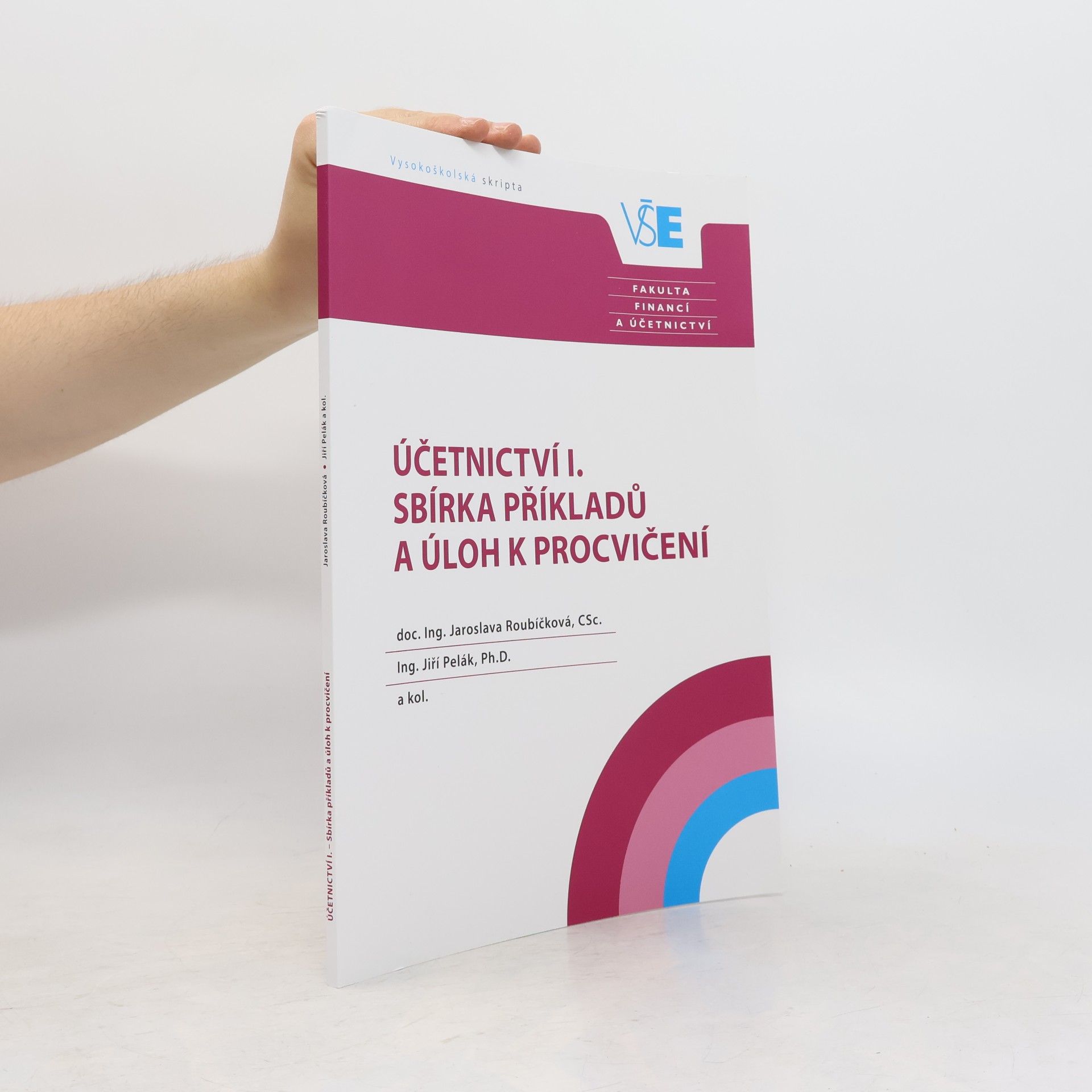 Jaroslava Roubíčková Účetnictví I. - sbírka příkladů a úloh k procvičení