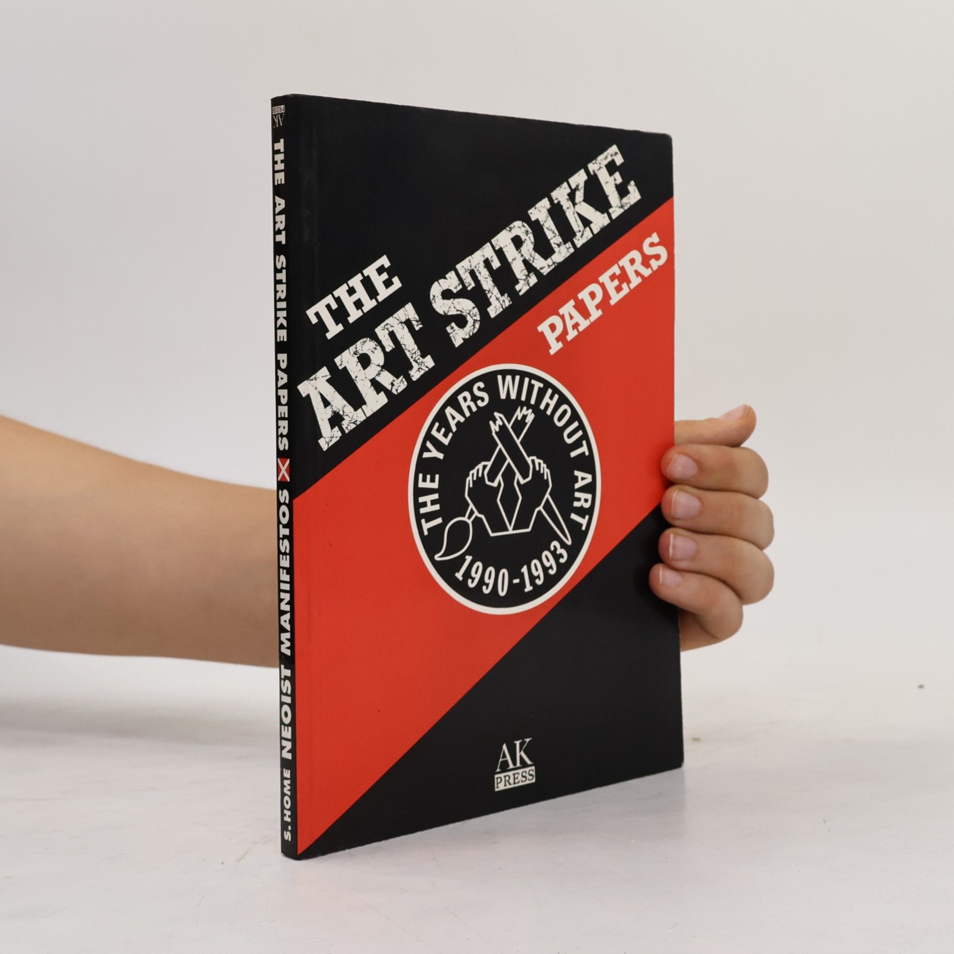Stewart Home The Neoist Manifestos/The Art Strike Papers