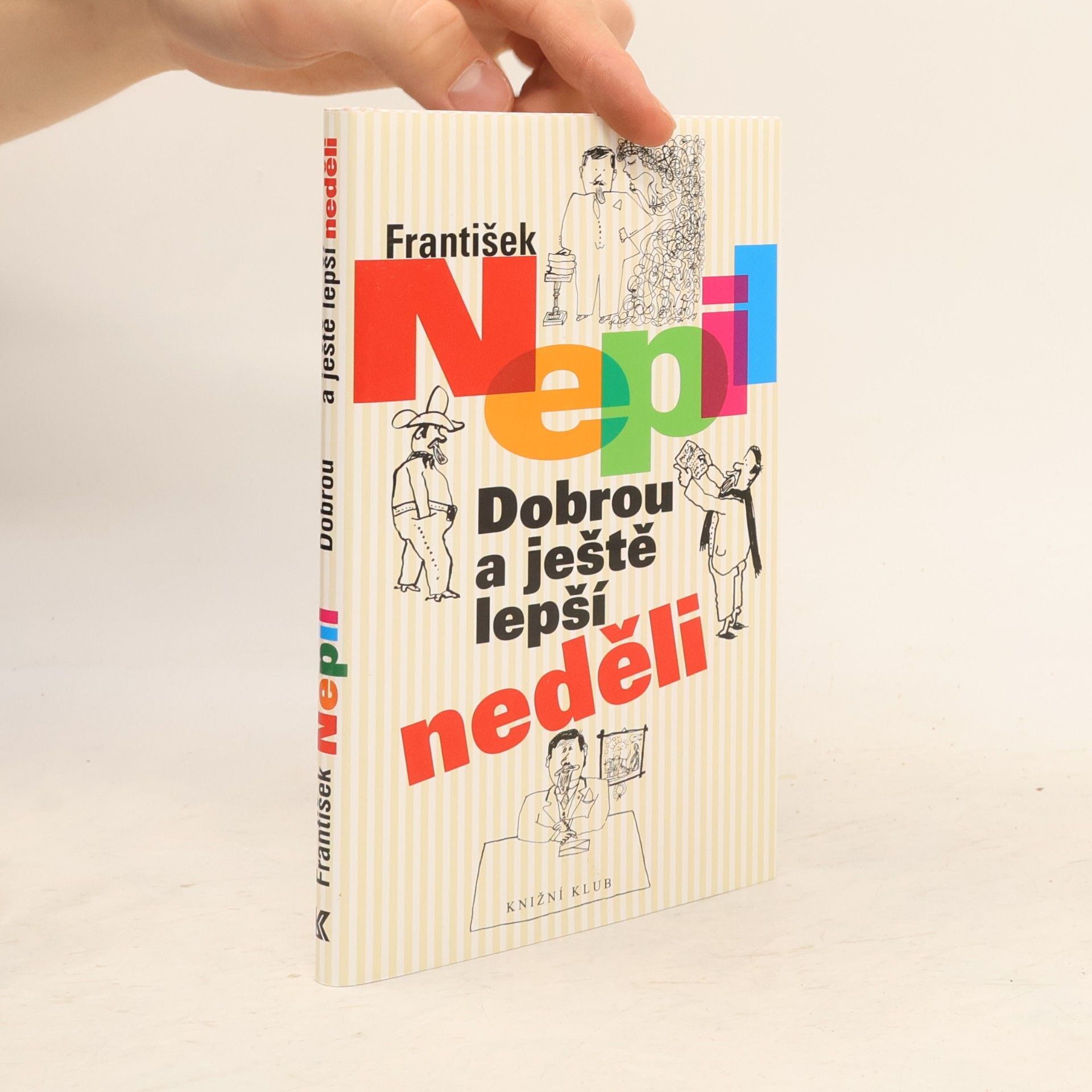 František Nepil Dobrou a ještě lepší neděli