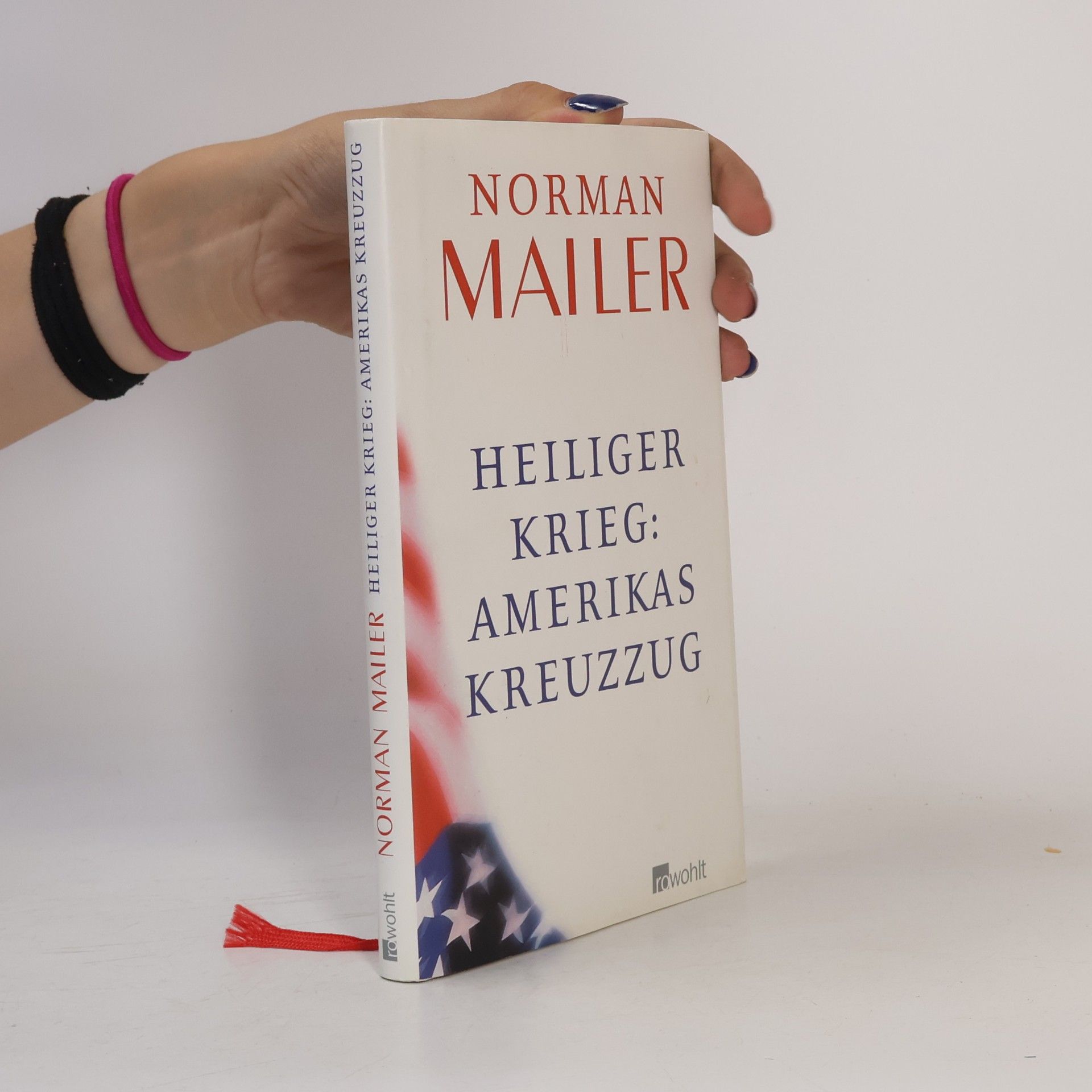 Norman Mailer Heiliger Krieg: Amerikas Kreuzzug