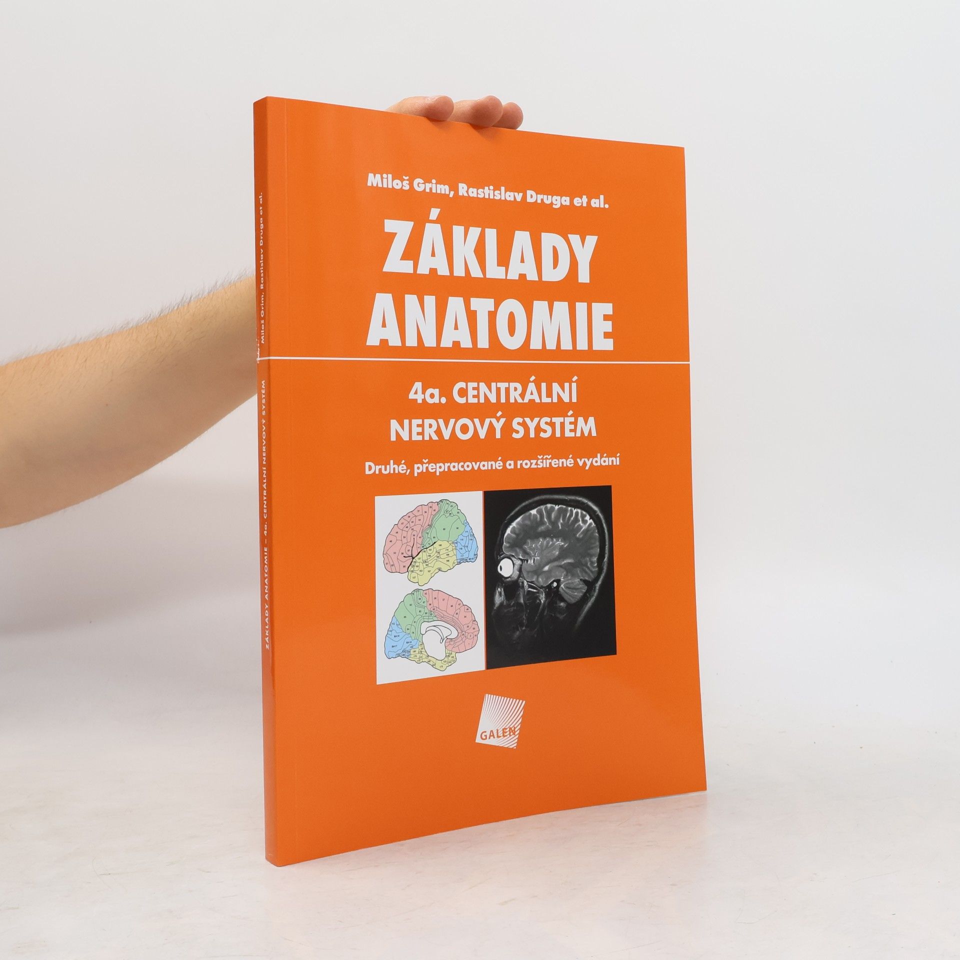 Miloš Grim Základy anatomie. 4a., Centrální nervový systém