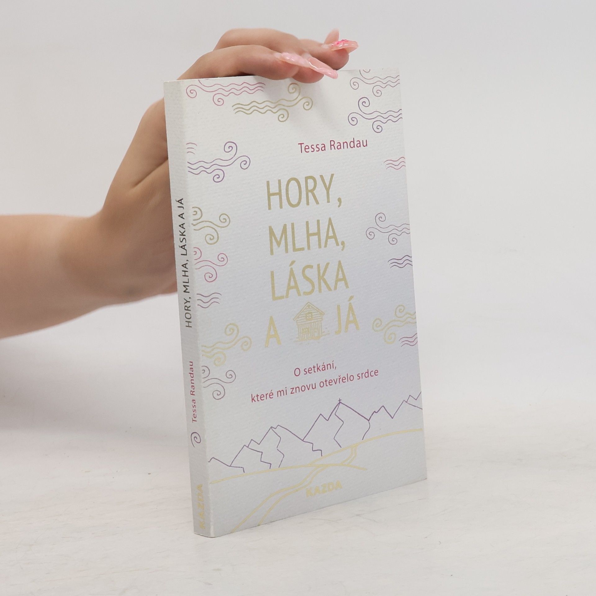 Tessa Randau Hory, mlha, láska a já