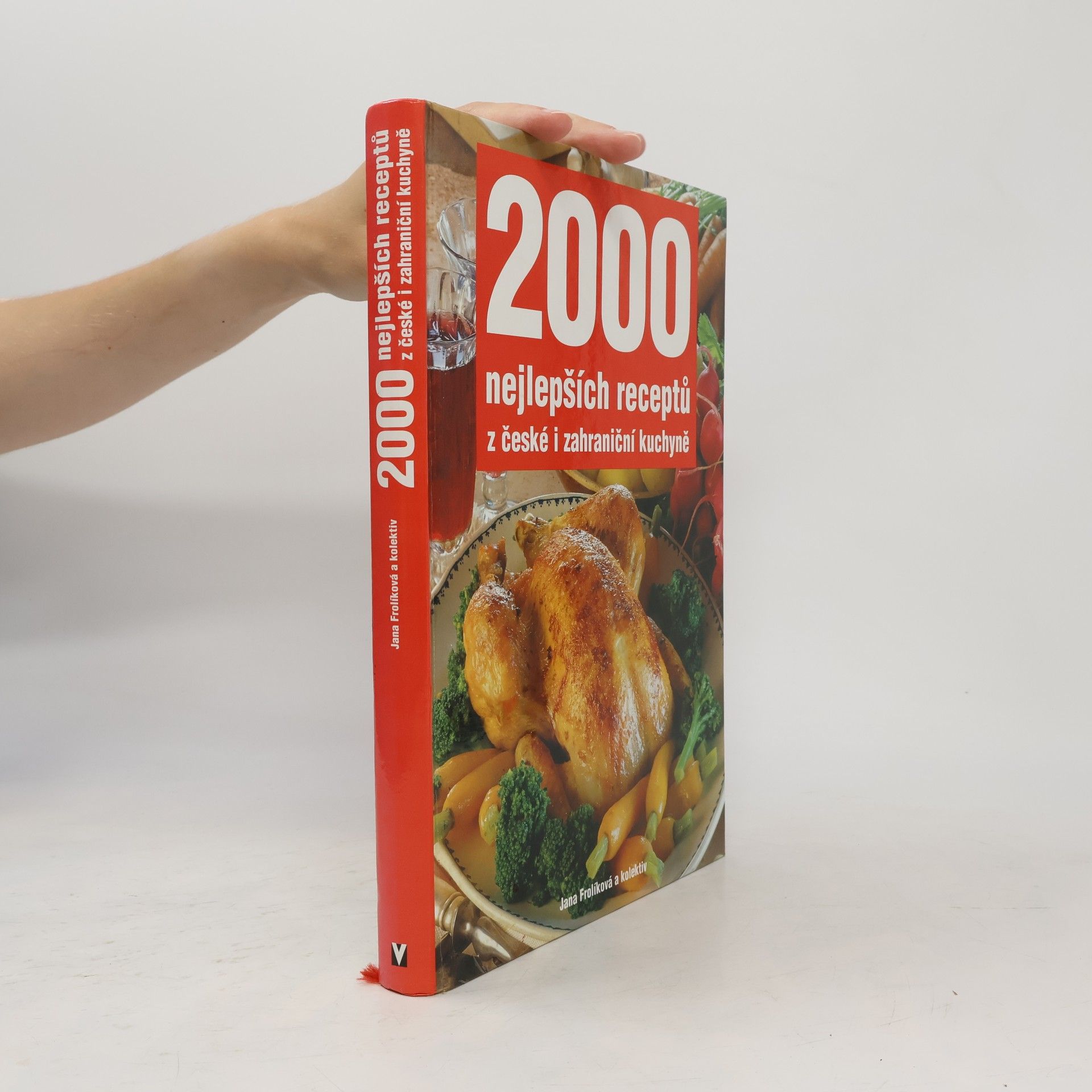 Jana Frolik 2000 nejlepších receptů z české i zahraniční kuchyně