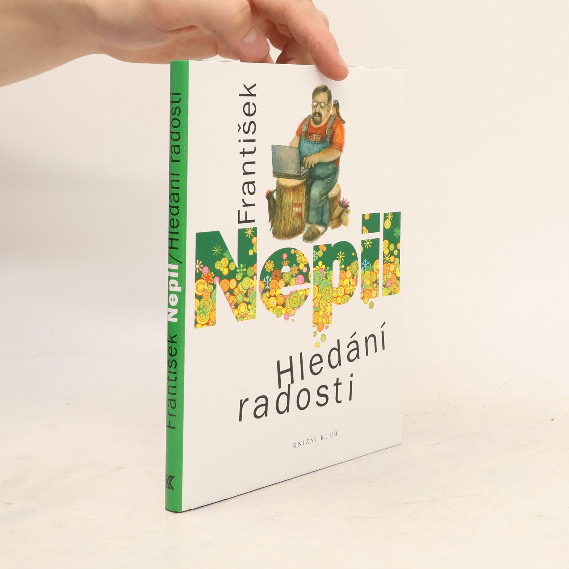 František Nepil Hledání radosti