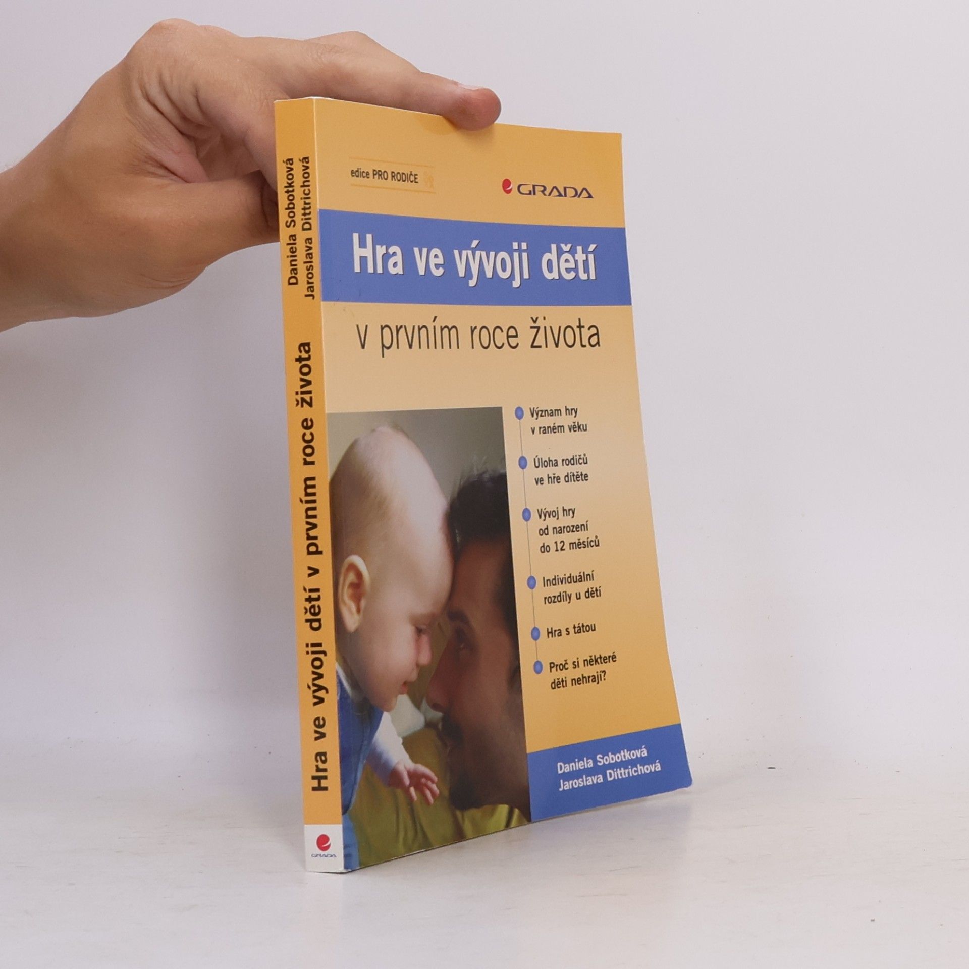 Jaroslava Dittrichová Hra ve vývoji dětí v prvním roce života