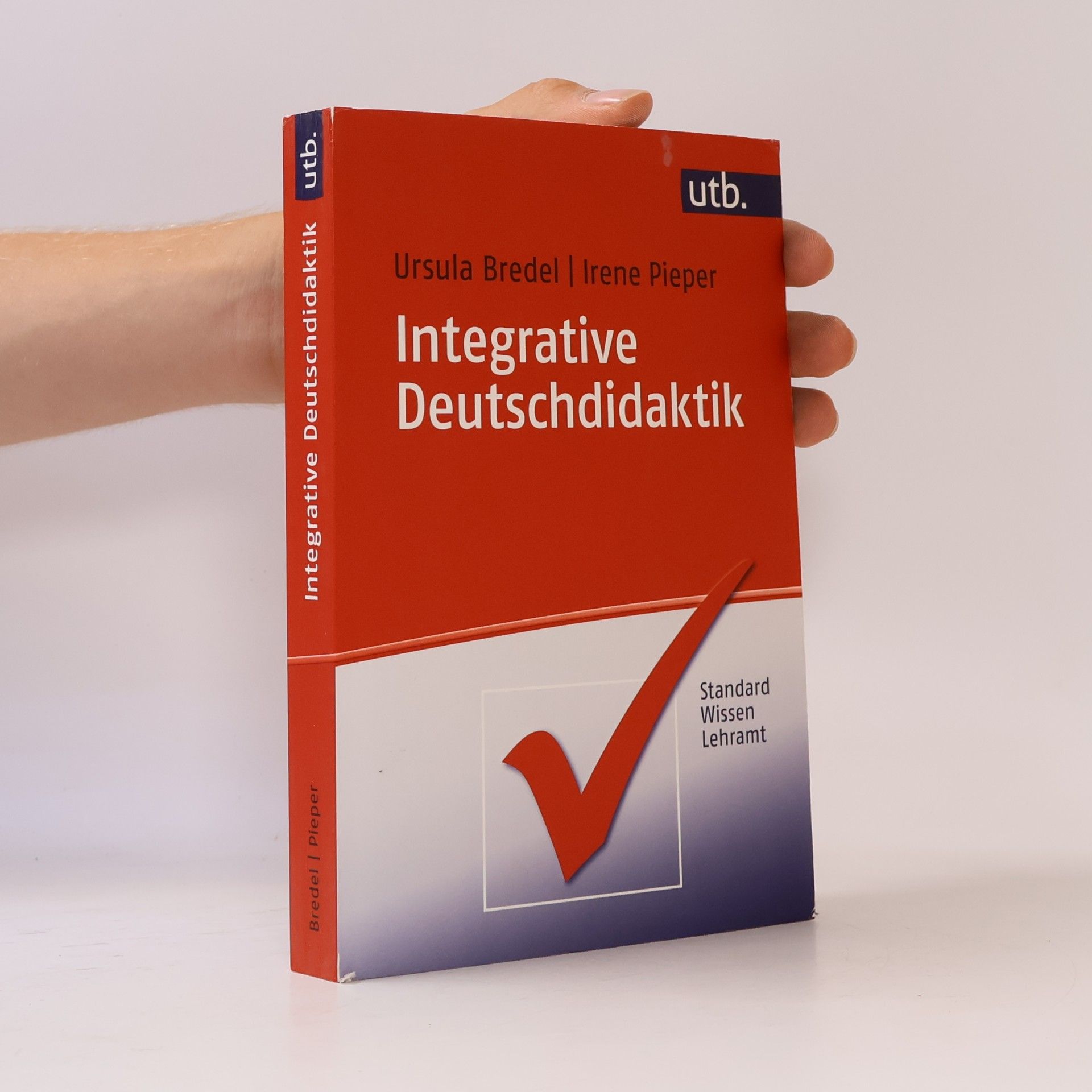 Irene Pieper Integrative Deutschdidaktik: Standard Wissen Lehramt