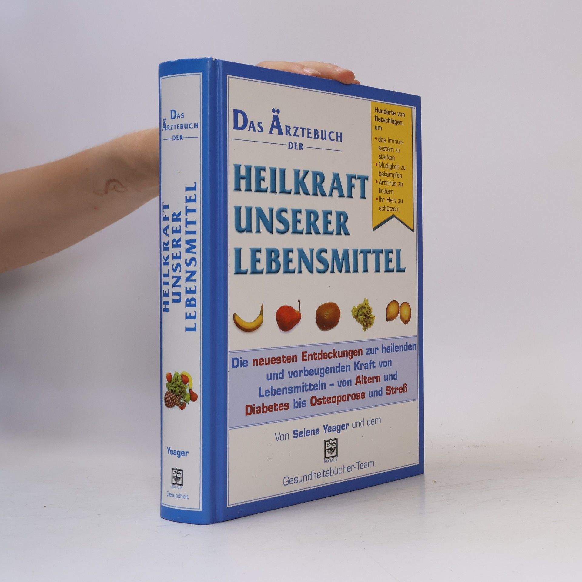 Selene Yeager Das Ärztebuch der Heilkraft unserer Lebensmittel