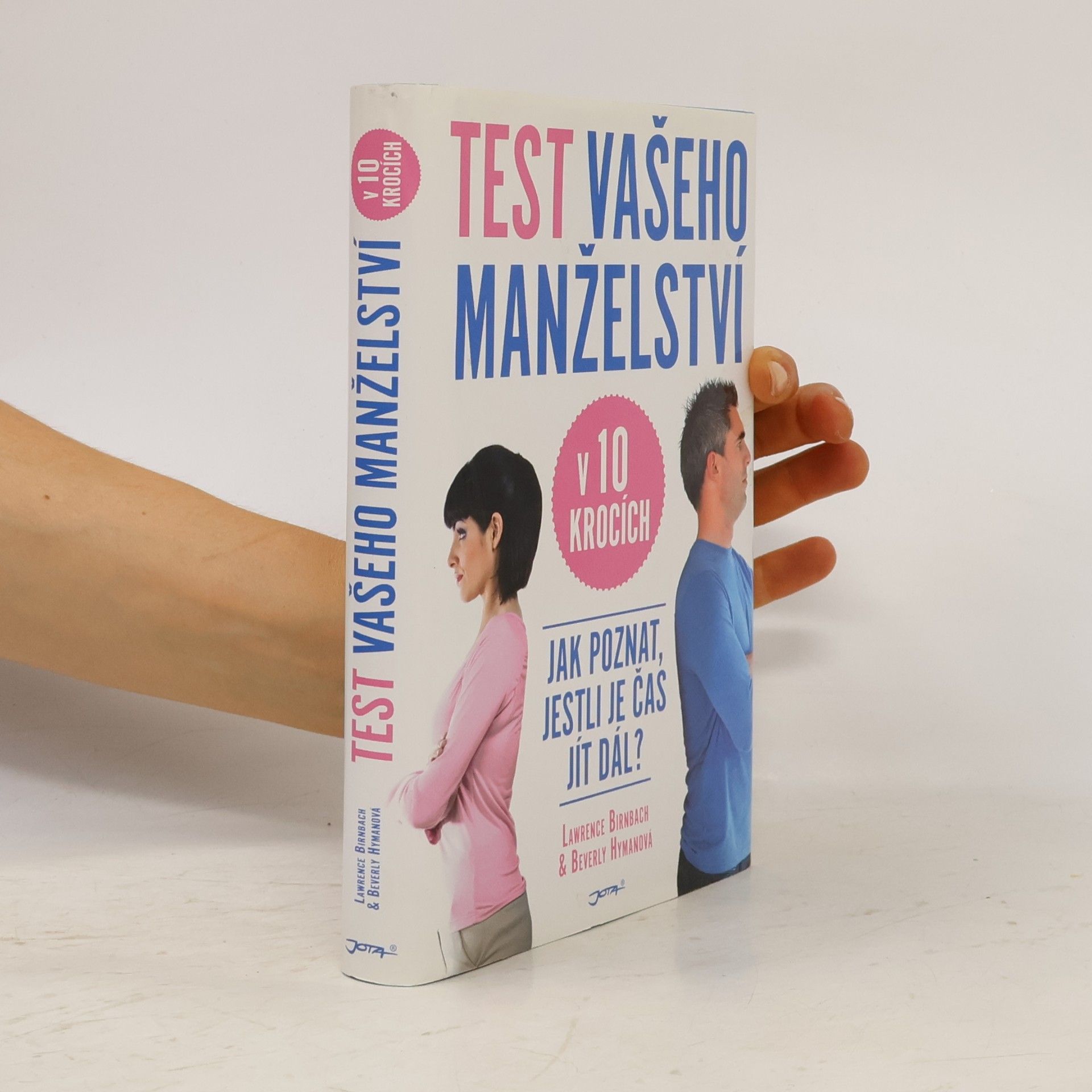 Lawrence Birnbach Test vašeho manželství v 10 krocích : (jak poznat, jestli je čas jít dál?)