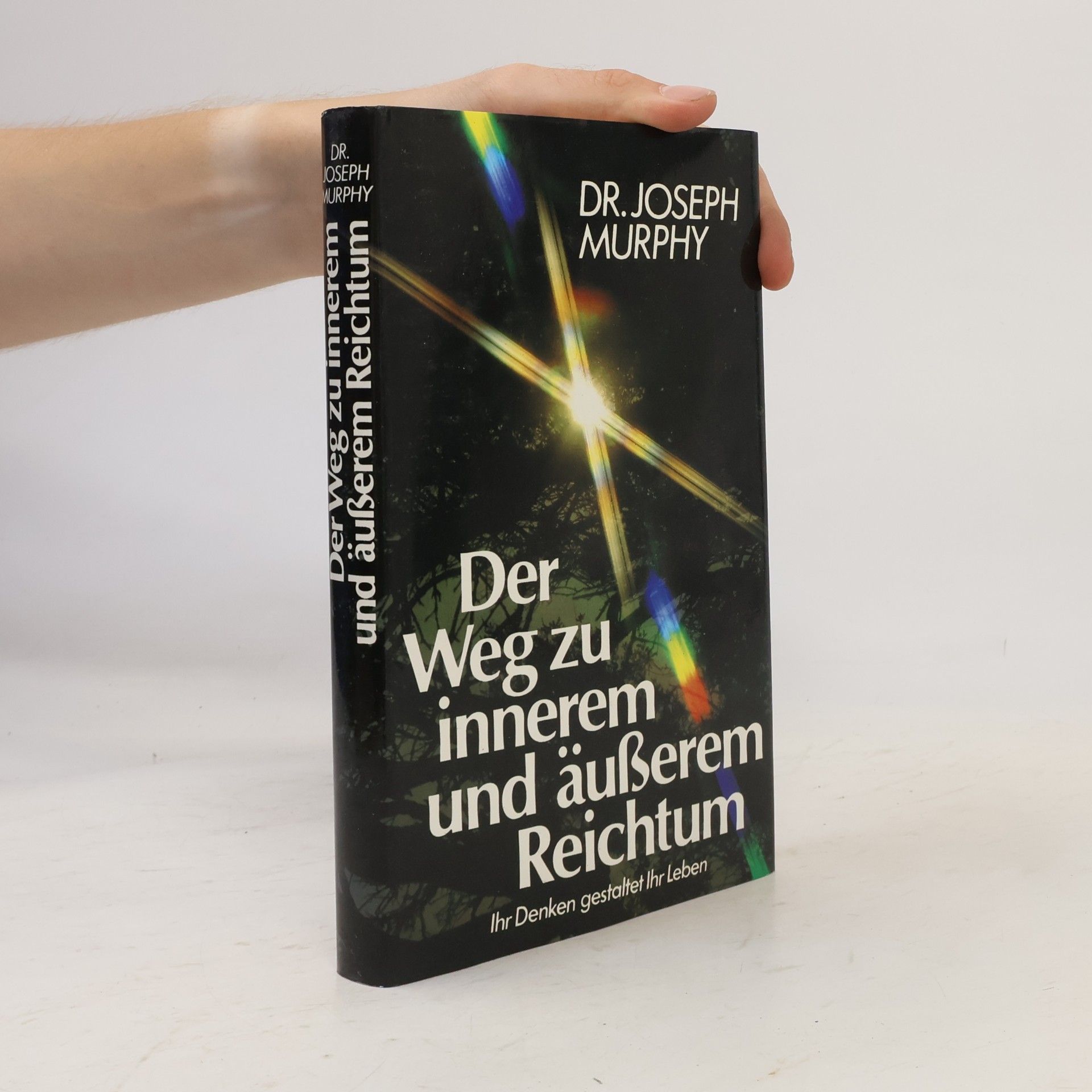 Joseph Murphy Der Weg zu innerem und äußerem Reichtum