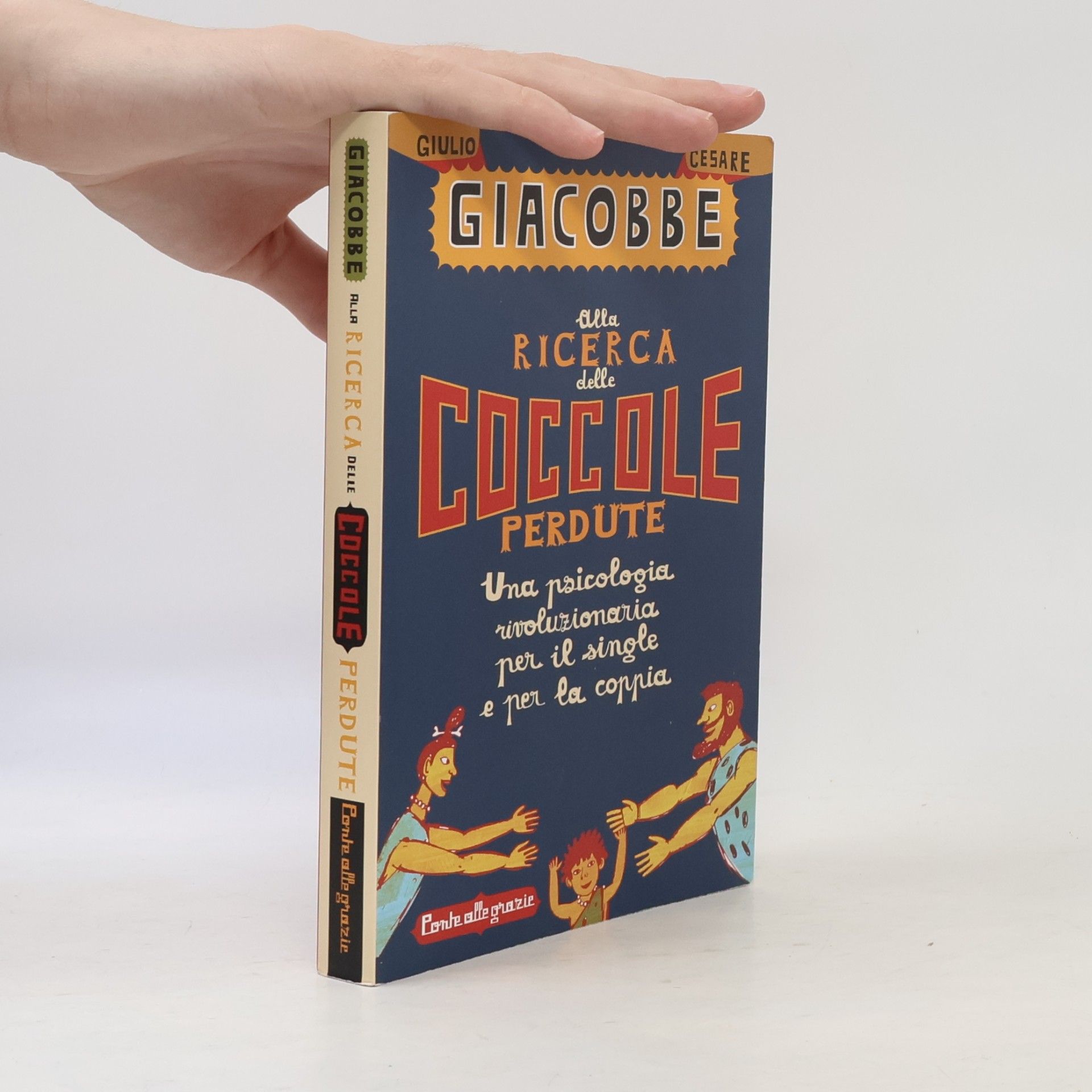 Giulio Cesare Giacobbe Alla ricerca delle coccole perdute