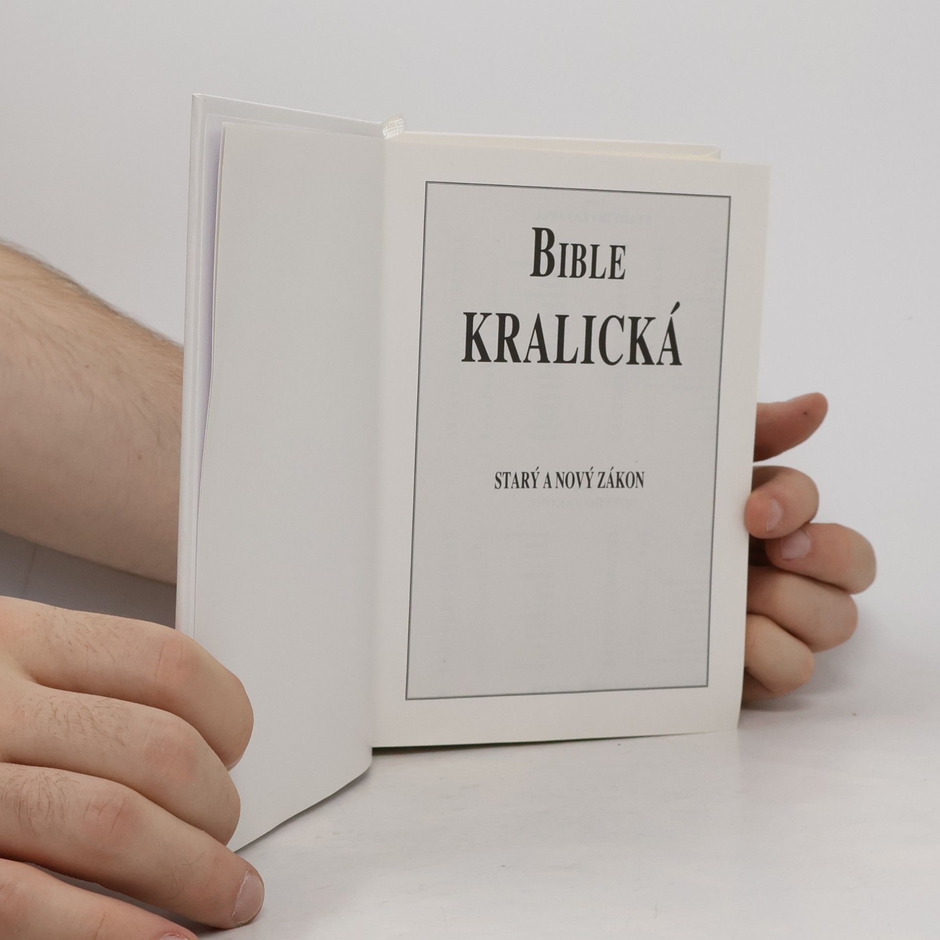 Autorenkollektiv Bible Kralická. Starý a Nový zákon