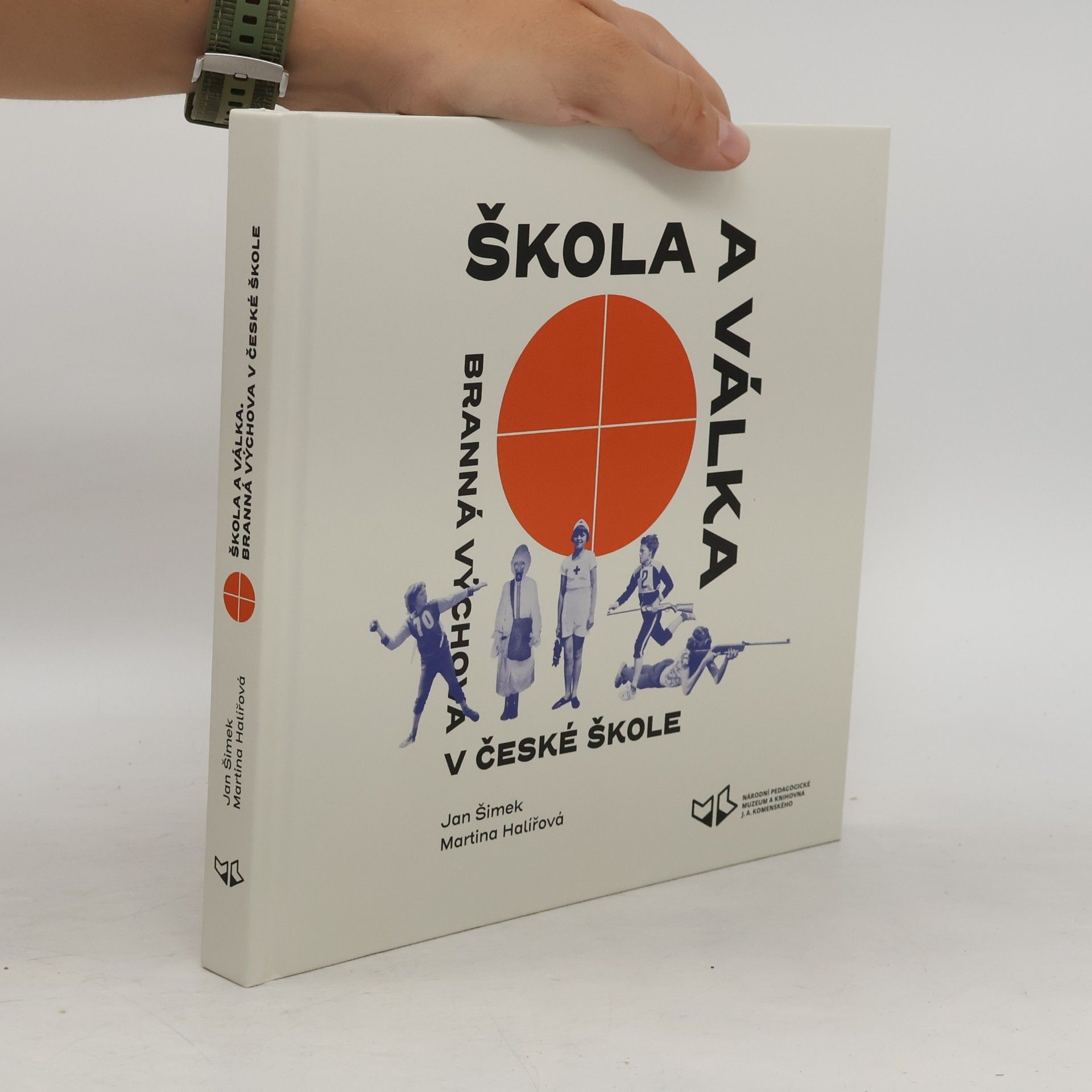 Škola a válka : branná výchova v české škole