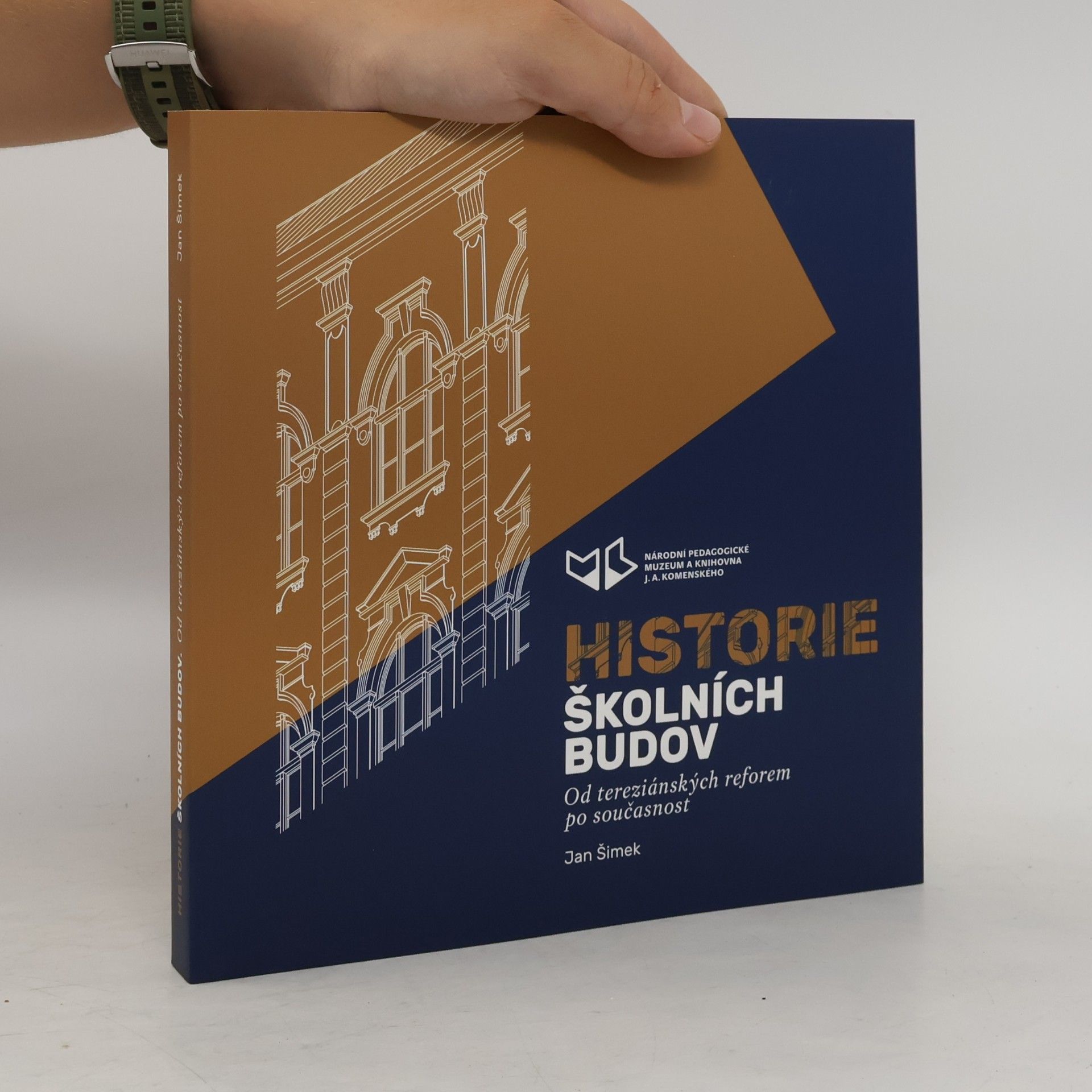 Jan Šimek Historie školních budov - od tereziánských reforem po současnost