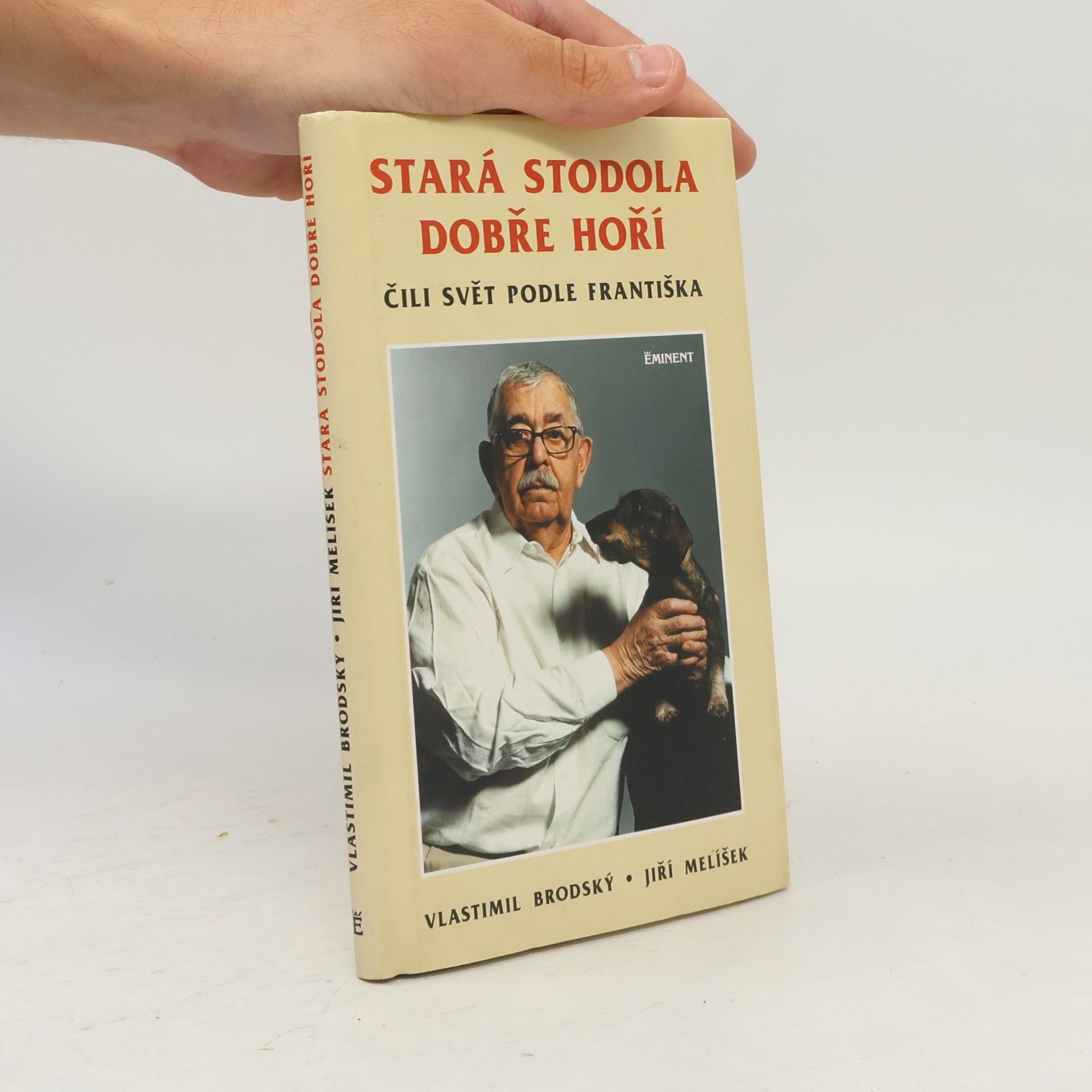 Jiří Melíšek Stará stodola dobře hoří čili Svět podle Františka