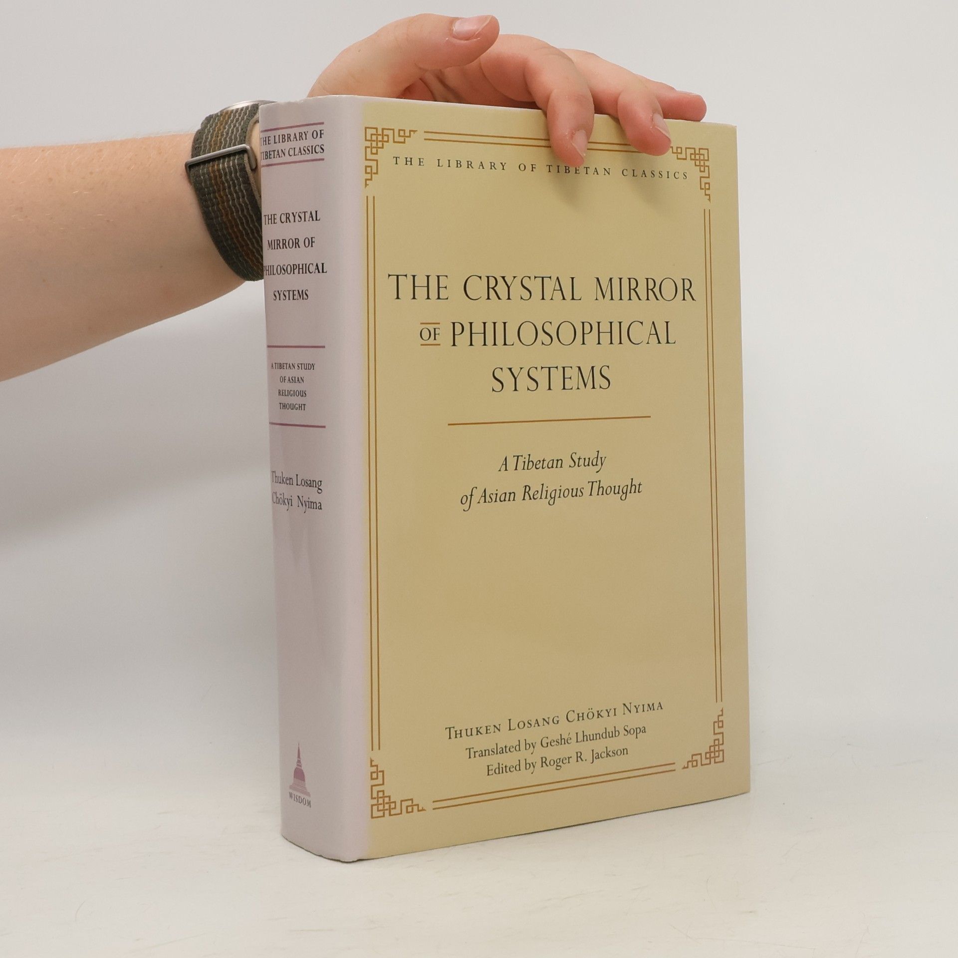 The Library of Tibetan Classics - 25: The Crystal Mirror of Philosophical Systems