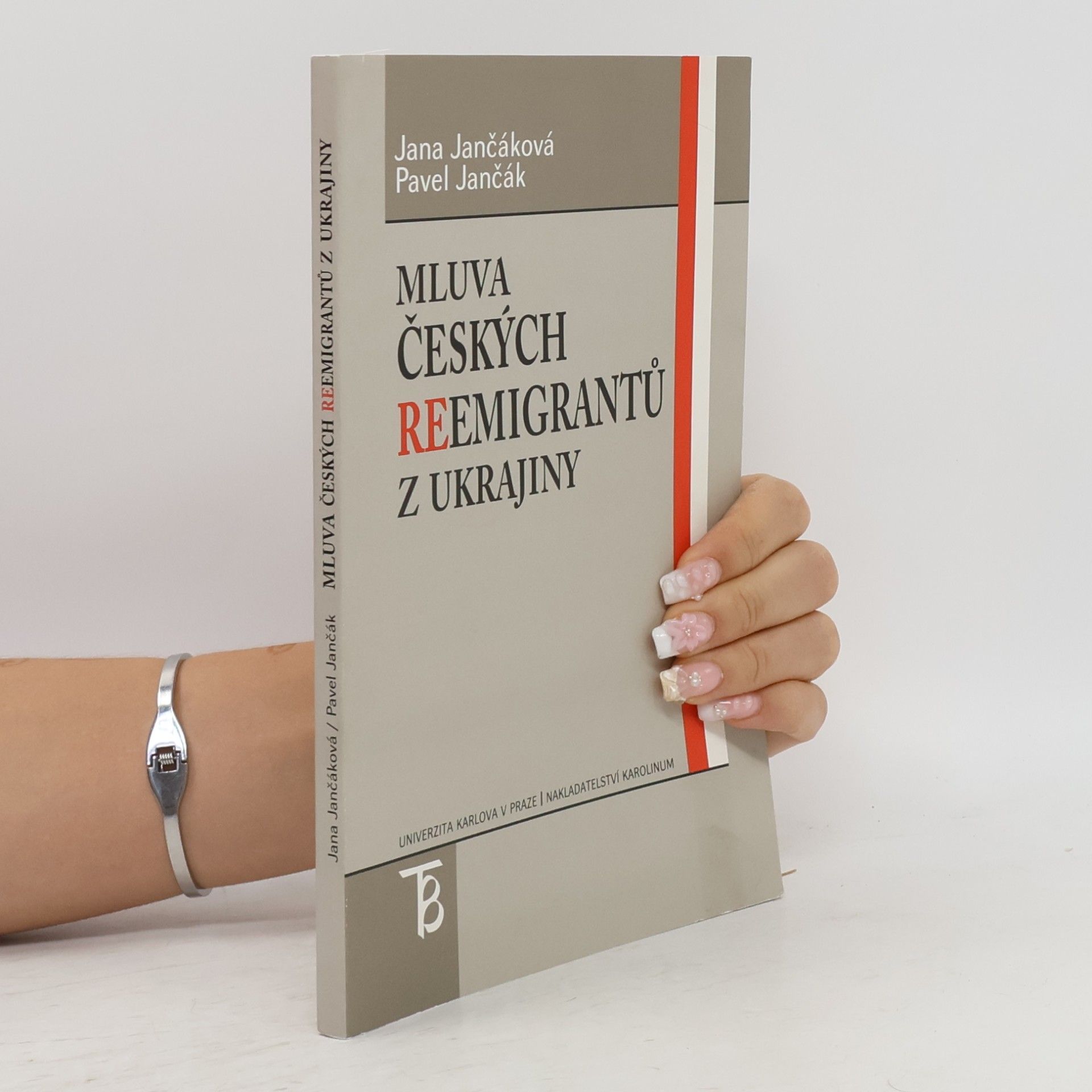Jana Jančáková Mluva českých reemigrantů z Ukrajiny