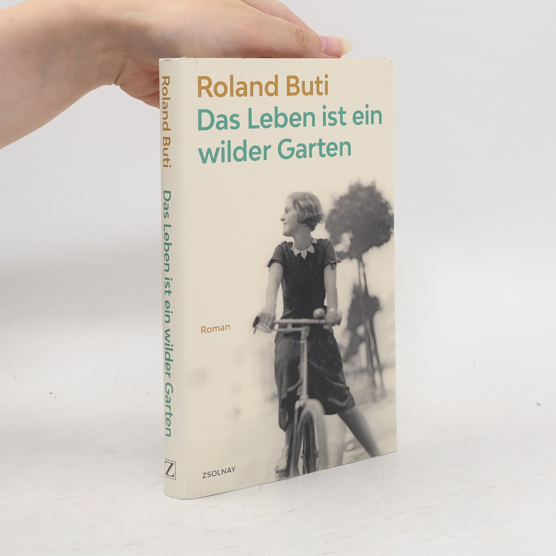Roland Buti Das Leben ist ein wilder Garten