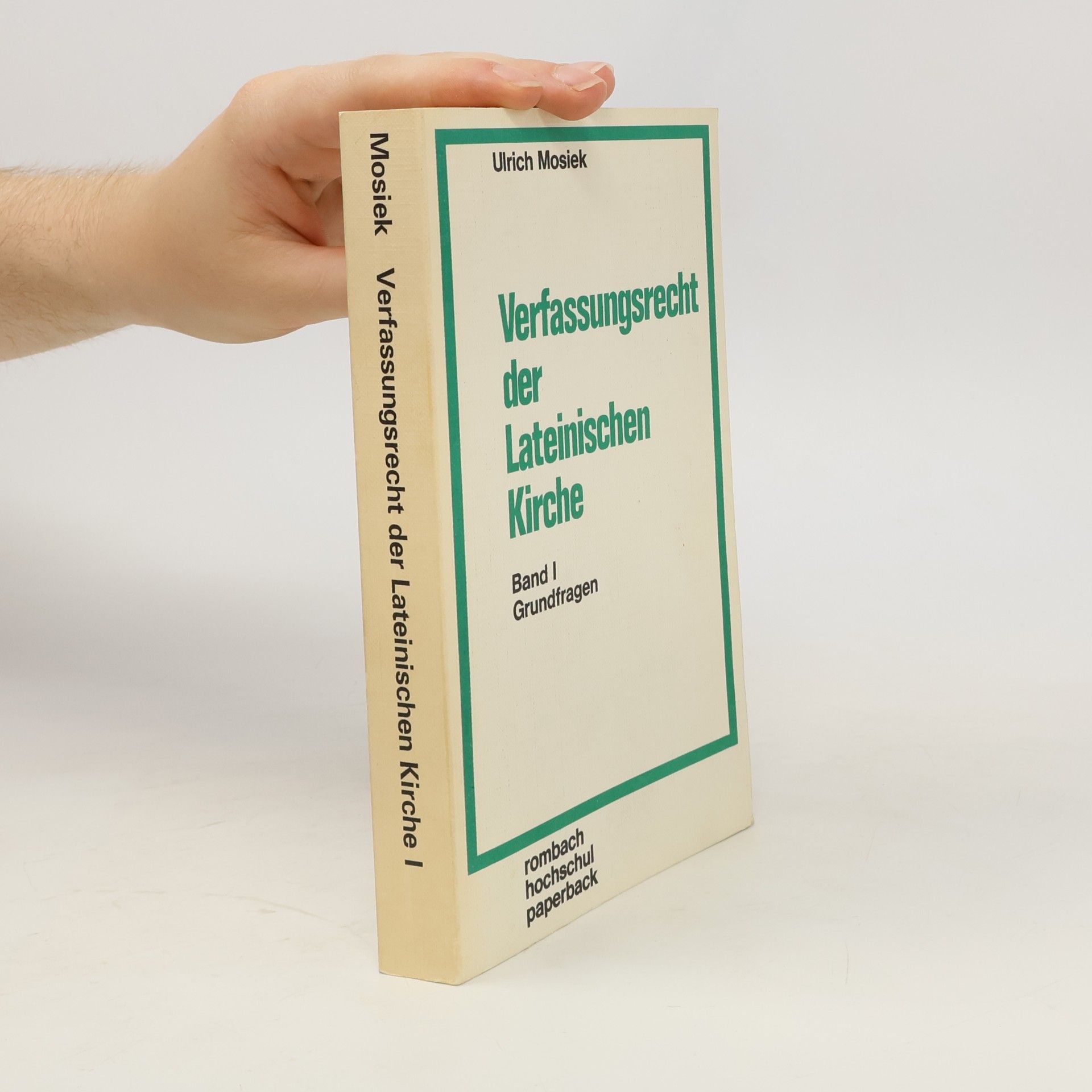 Ulrich Mosiek Rombach Hochschul Paperback - 1: Verfassungsrecht der Lateinischen Kirche