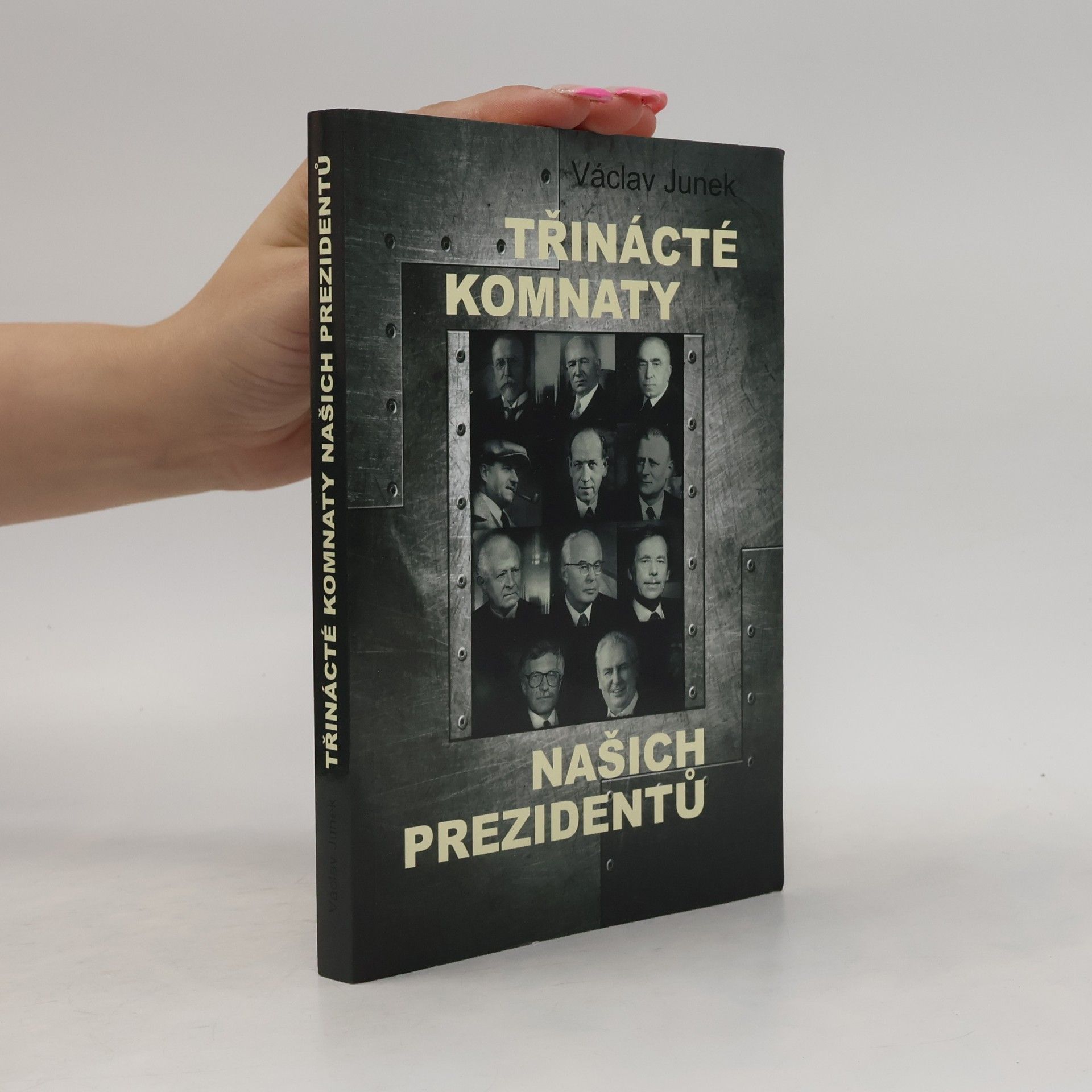 Václav Junek Třinácté komnaty našich prezidentů