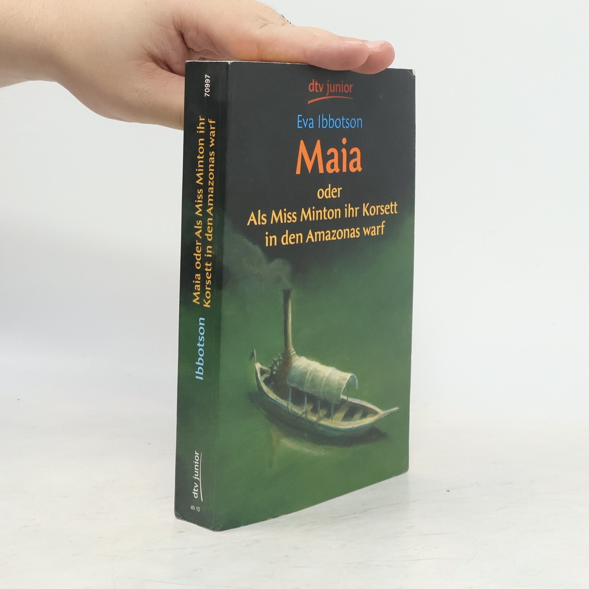 Eva Ibbotson Maia oder Als Miss Minton ihr Korsett in den Amazonas warf
