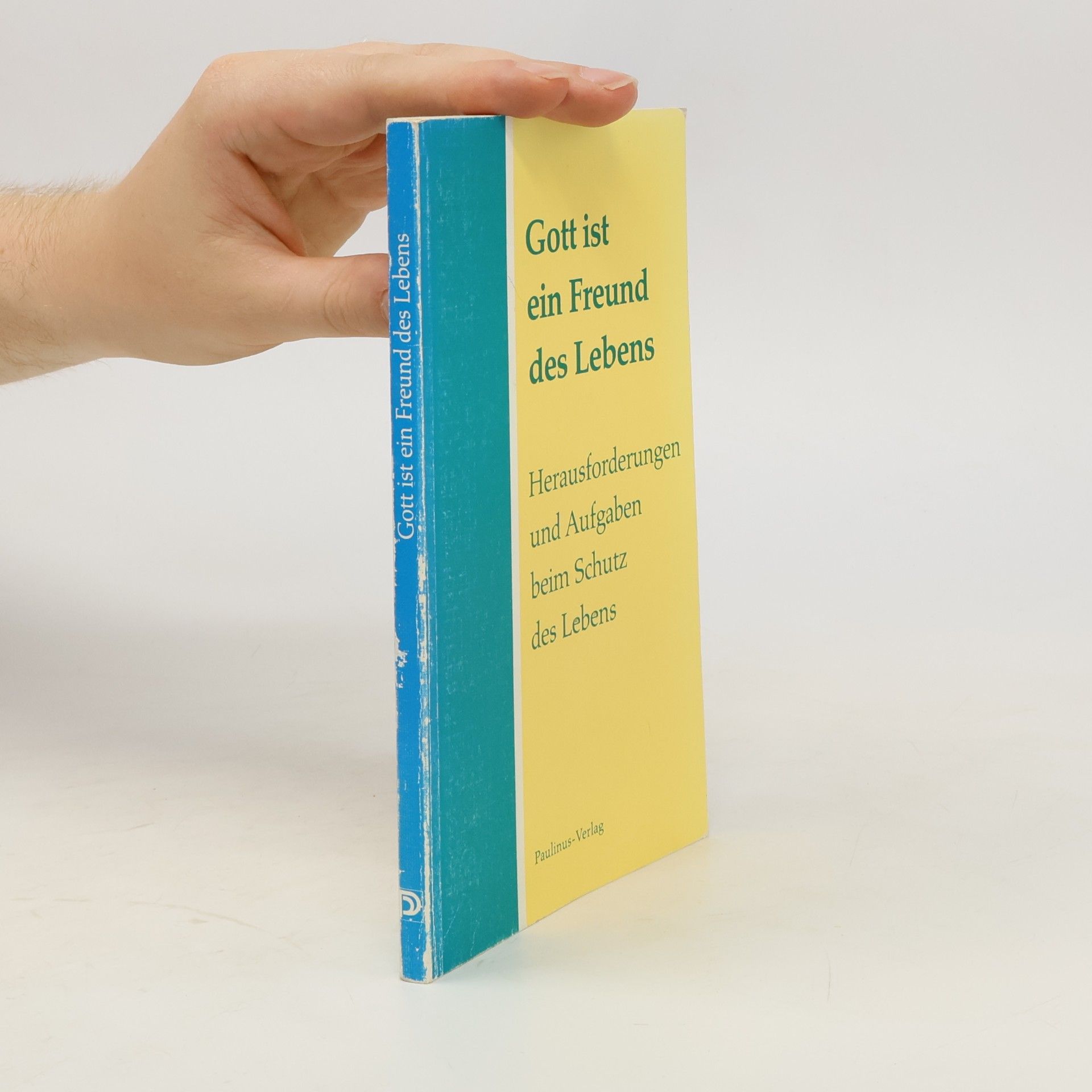 Autorenkollektiv Gott ist ein Freund des Lebens