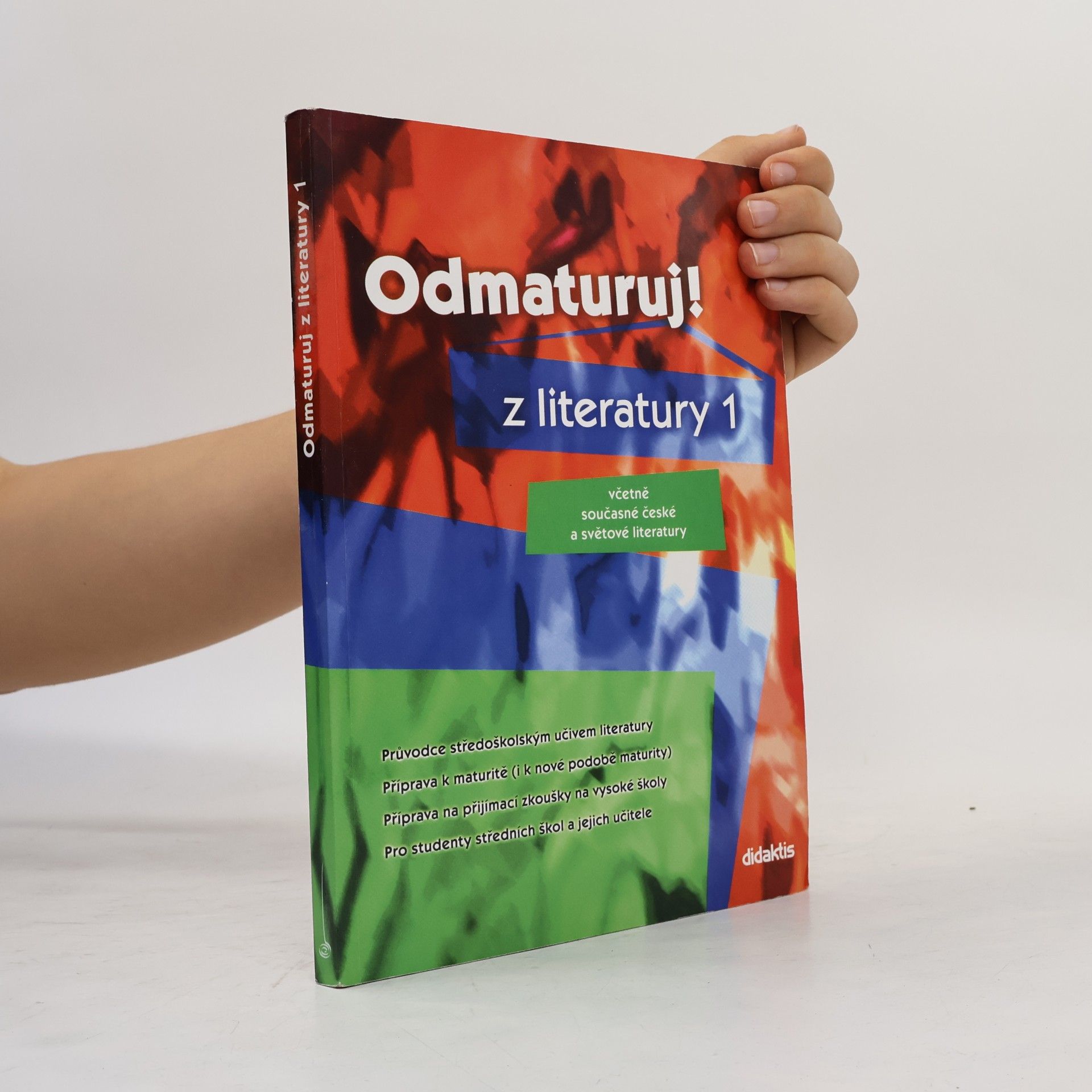 Autorenkollektiv Odmaturuj! z literatury 1 : včetně současné české a světové literatury