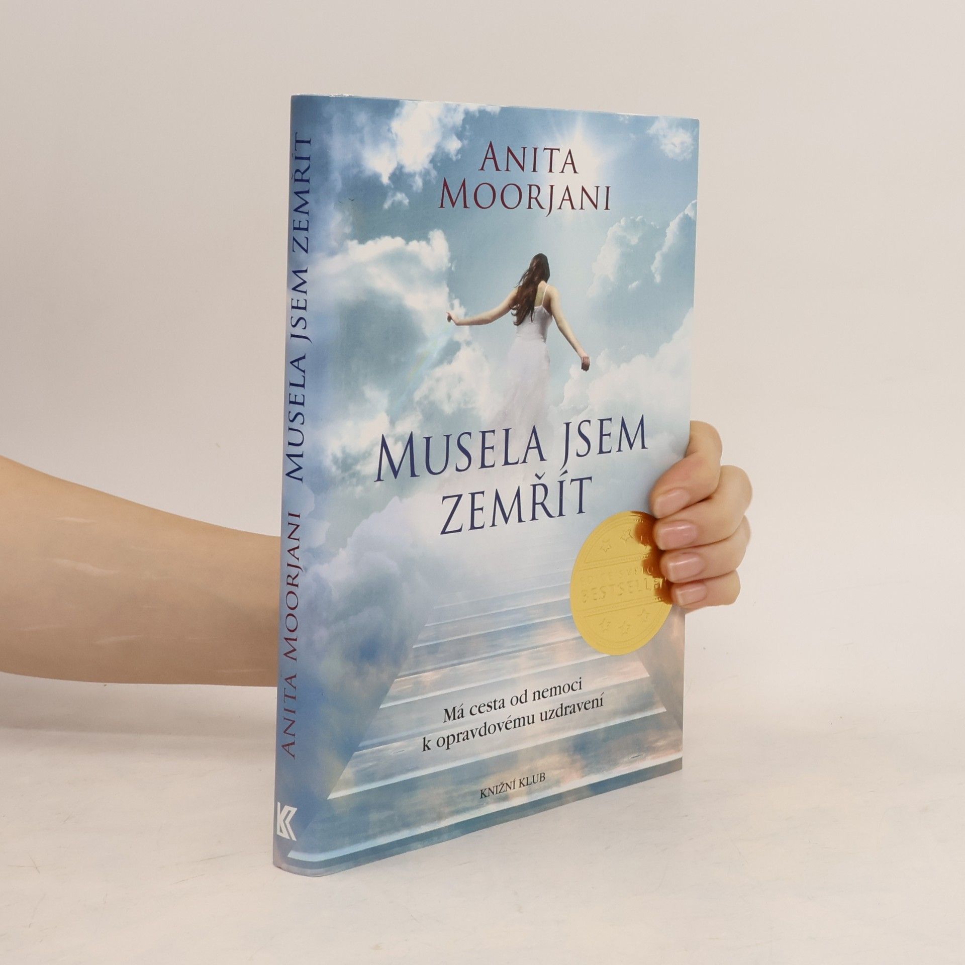Anita Moorjani Musela jsem zemřít
