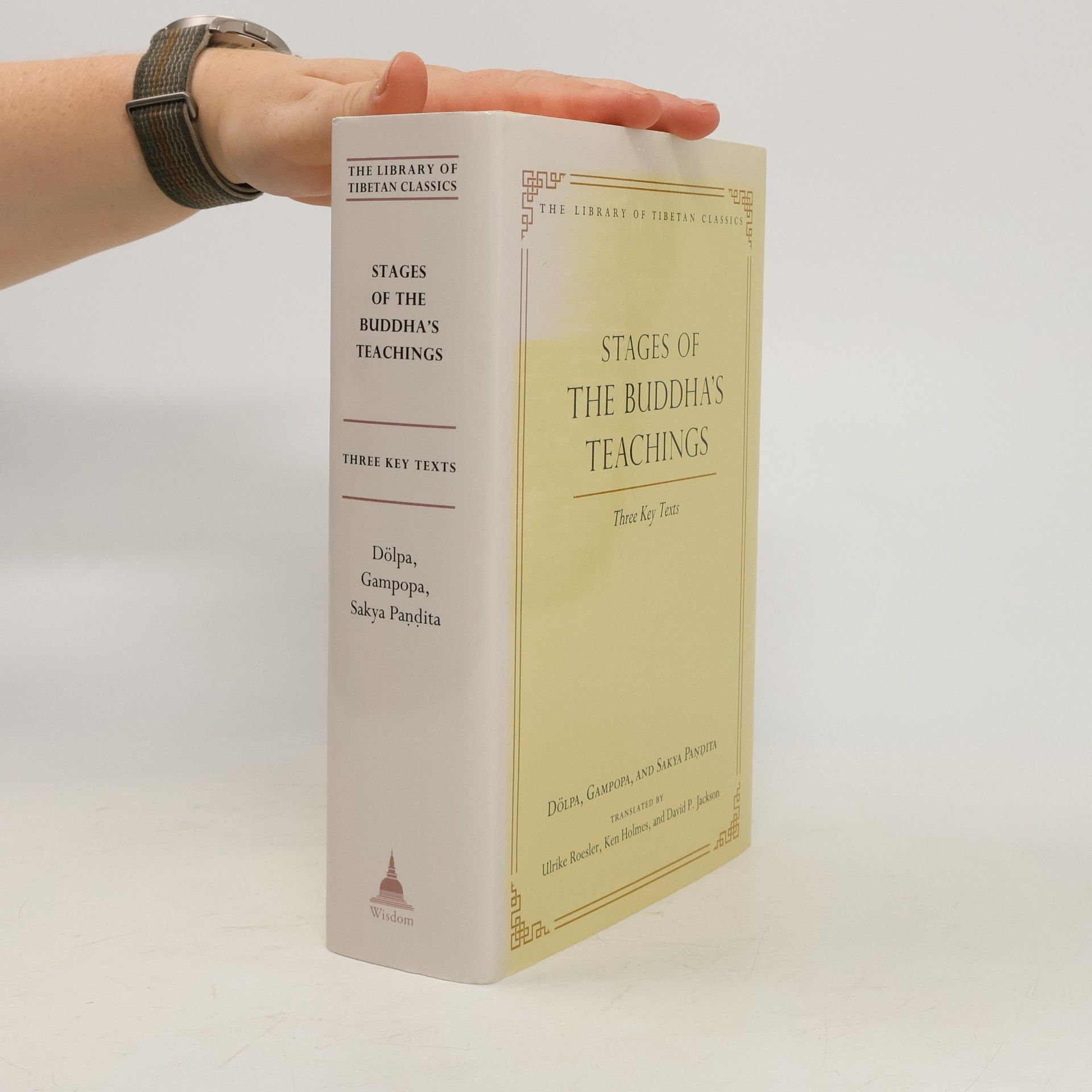 Ulrike Roesler The Library of Tibetan Classics - 10: Stages of the Buddha's Teachings