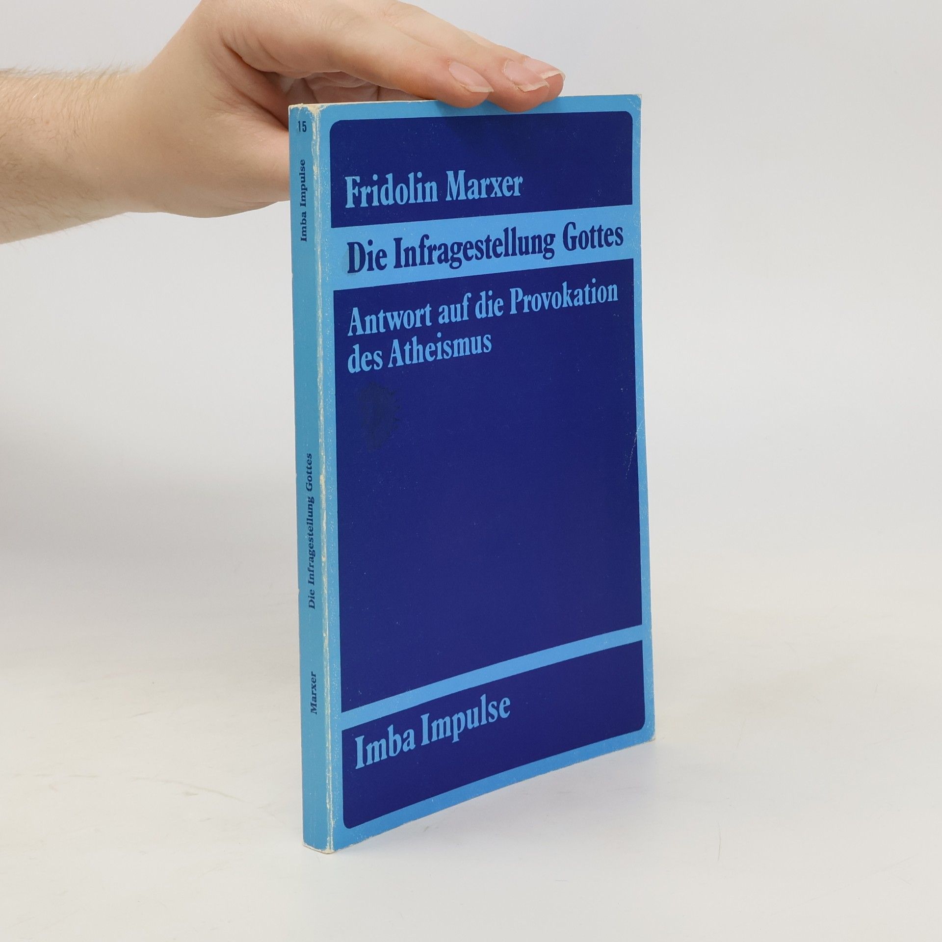Fridolin Marxer Imba Impulse - 15: Die Infragestellung Gottes