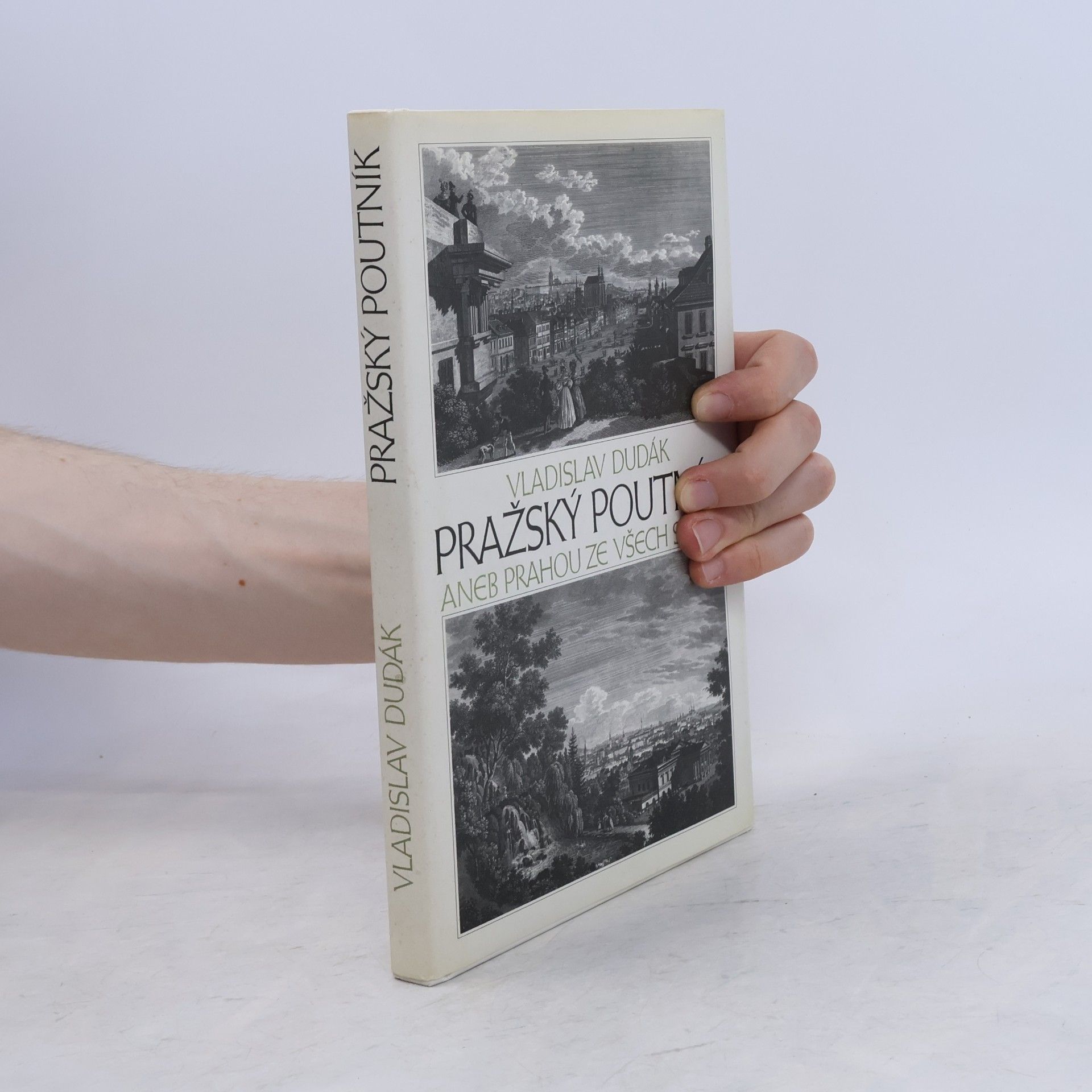 Vladislav Dudák Pražský poutník, aneb, Prahou ze všech stran