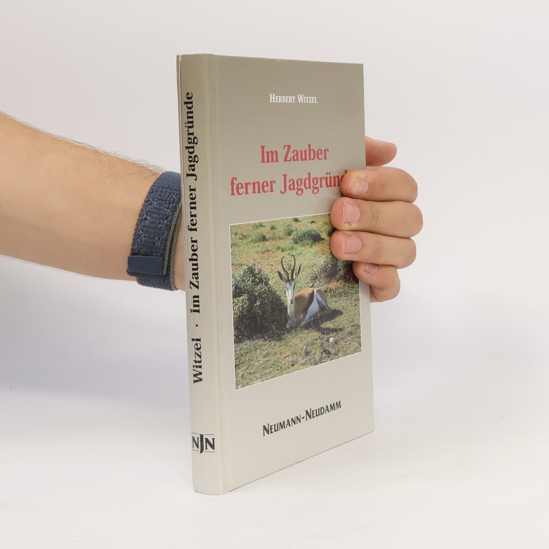 Herbert Witzel Im Zauber ferner Jagdgründe