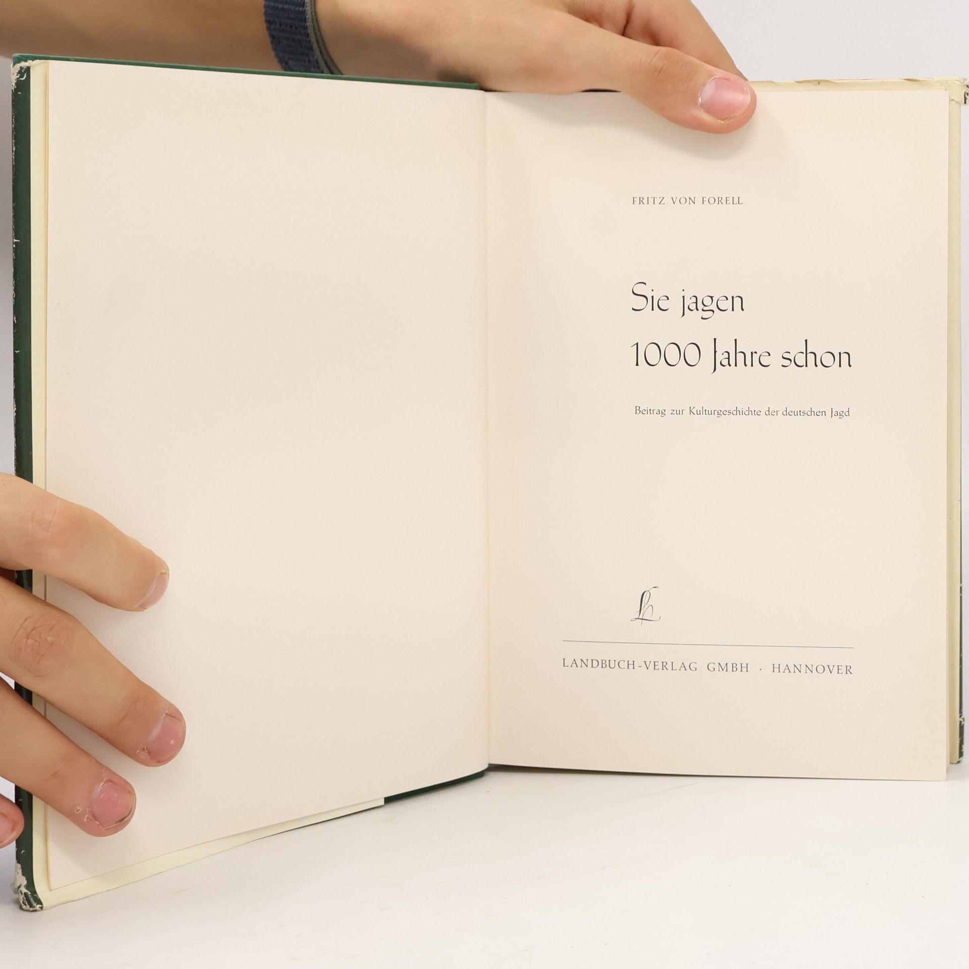 Fritz V. Forell Sie jagen 1000 Jahre schon