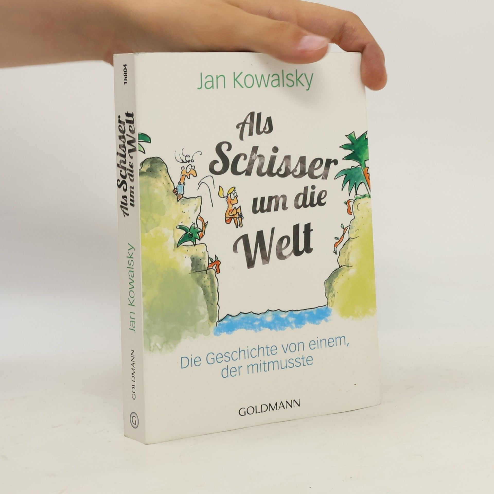 Jan Kowalsky Als Schisser um die Welt